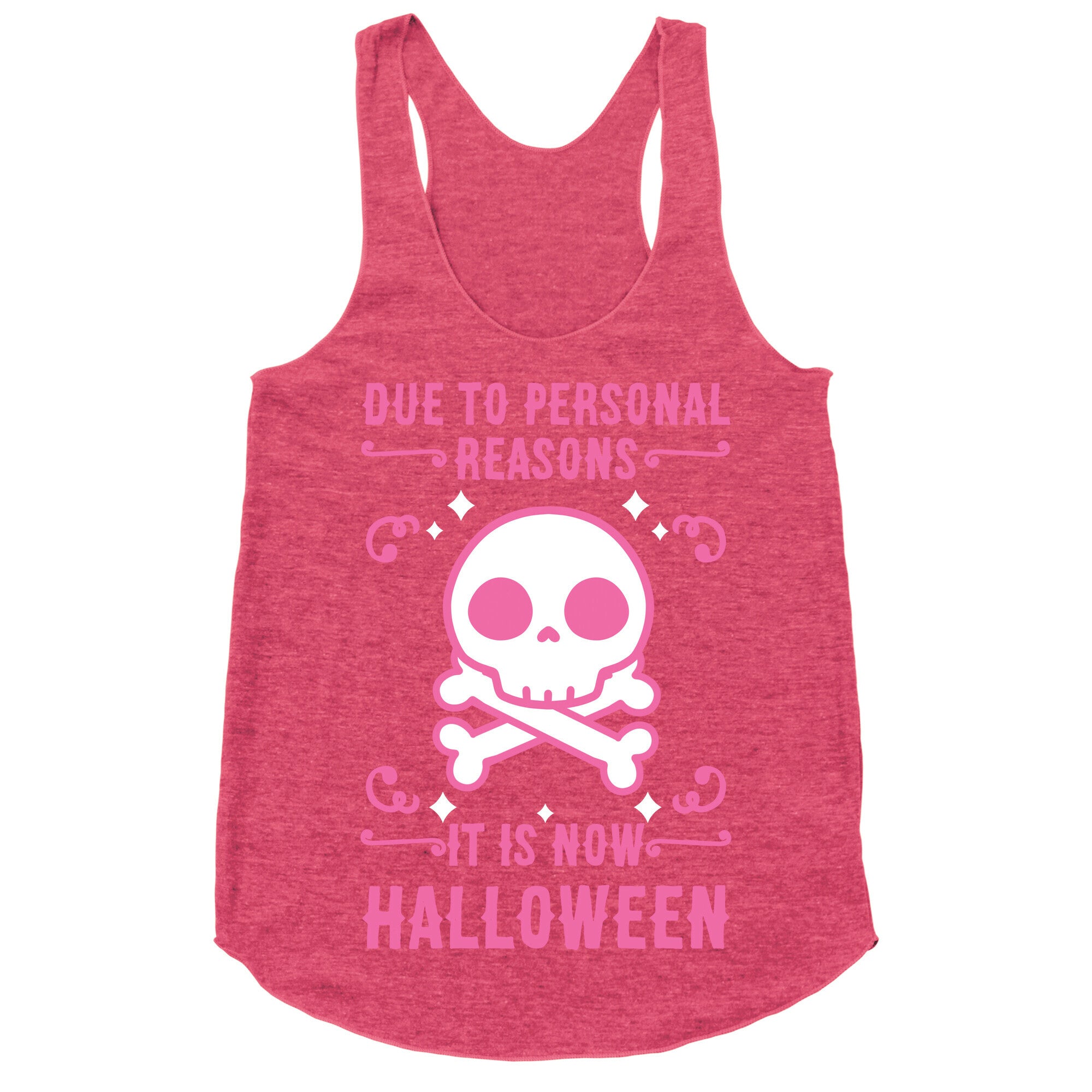 Due To Personal Reasons It Is Now Halloween Skull (Pink) Racerback Tank