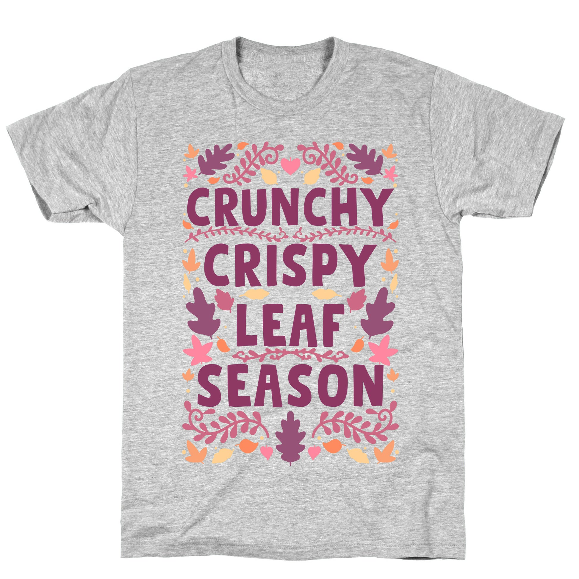 Crunchy Crispy Leaf Season T-Shirt