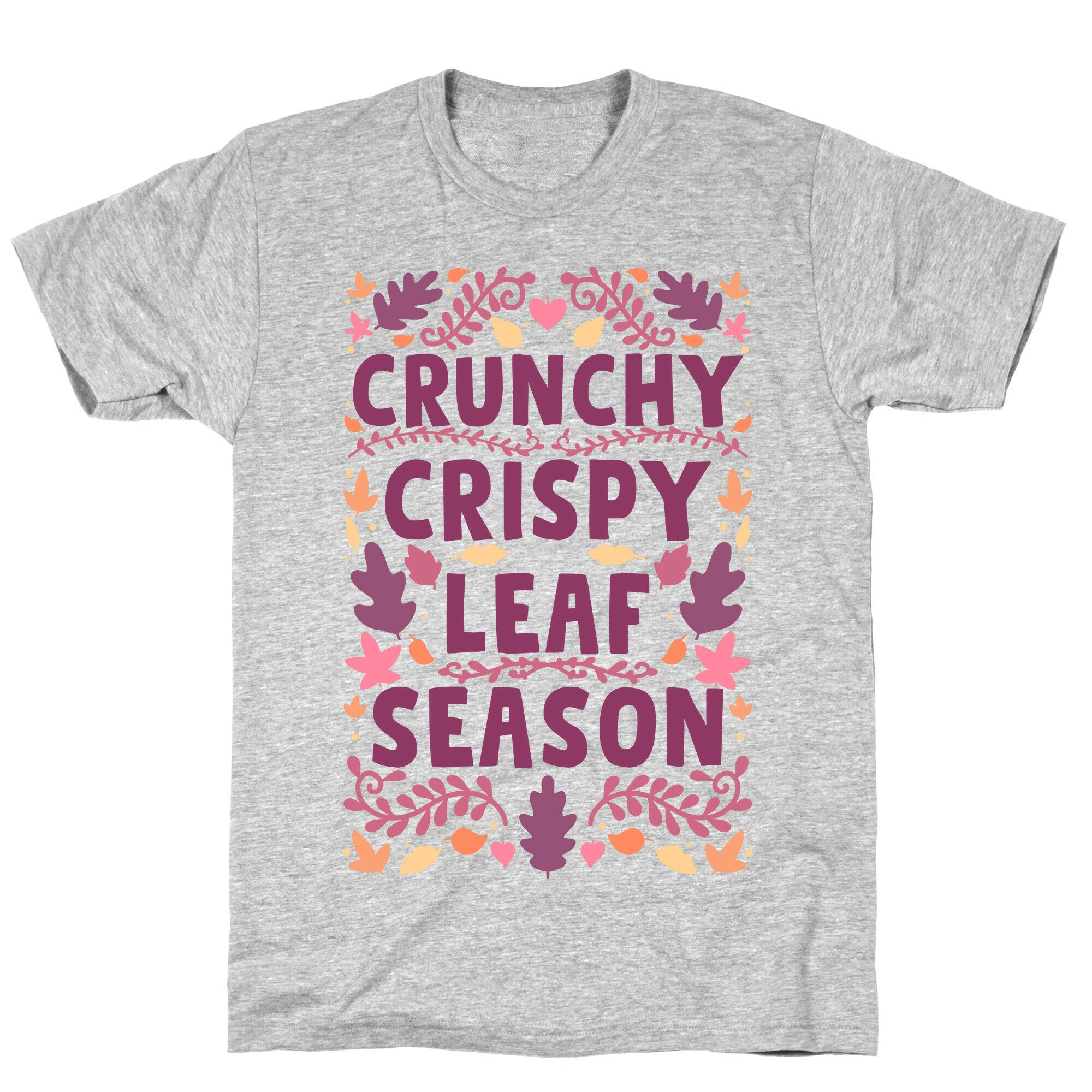 Crunchy Crispy Leaf Season T-Shirt