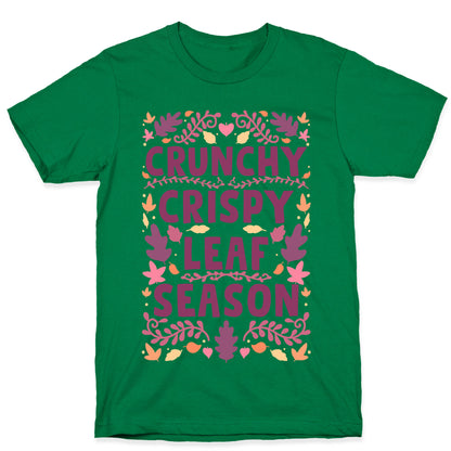 Crunchy Crispy Leaf Season T-Shirt