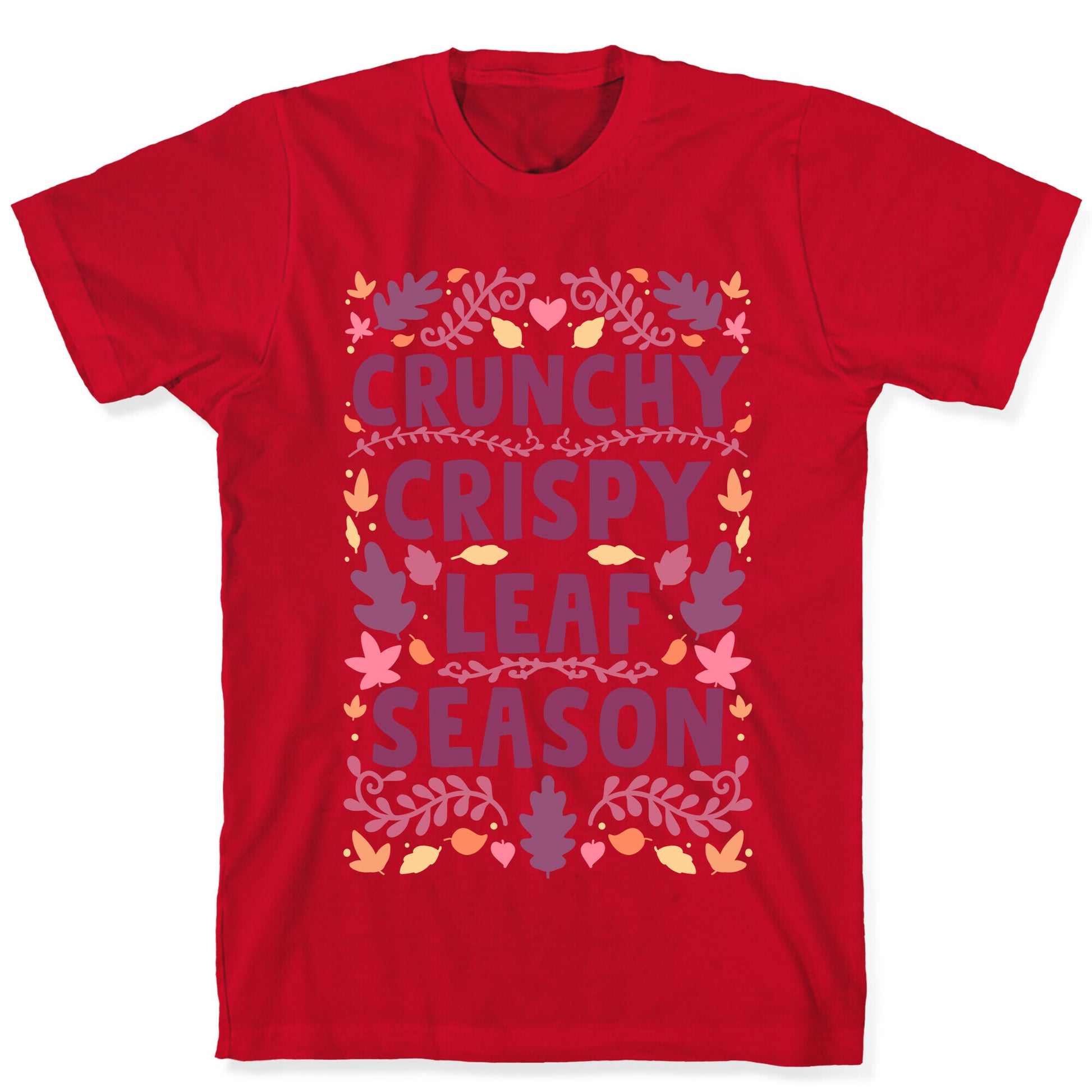 Crunchy Crispy Leaf Season T-Shirt