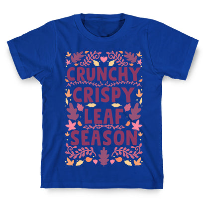 Crunchy Crispy Leaf Season T-Shirt