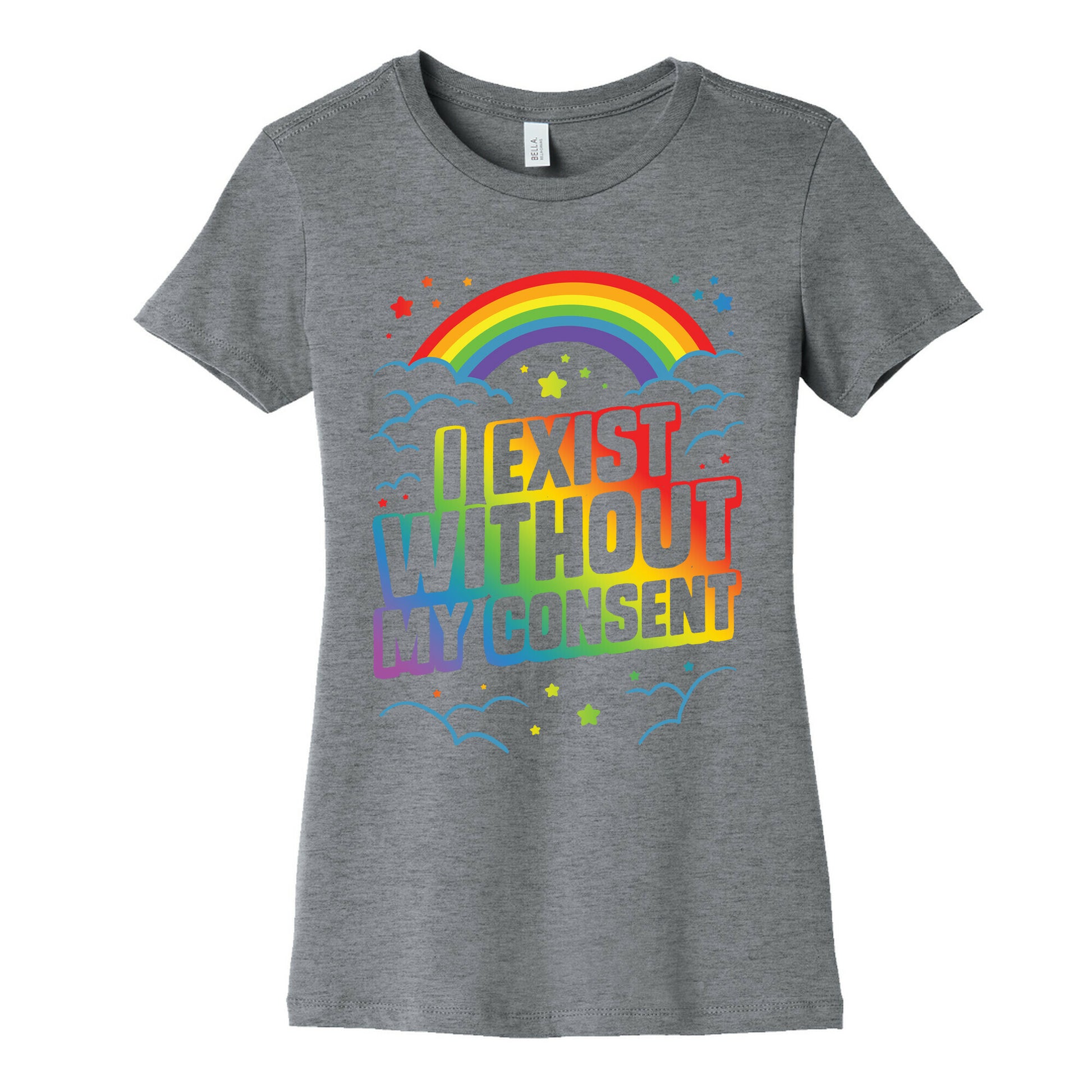 I Exist Without My Consent Women's Cotton Tee
