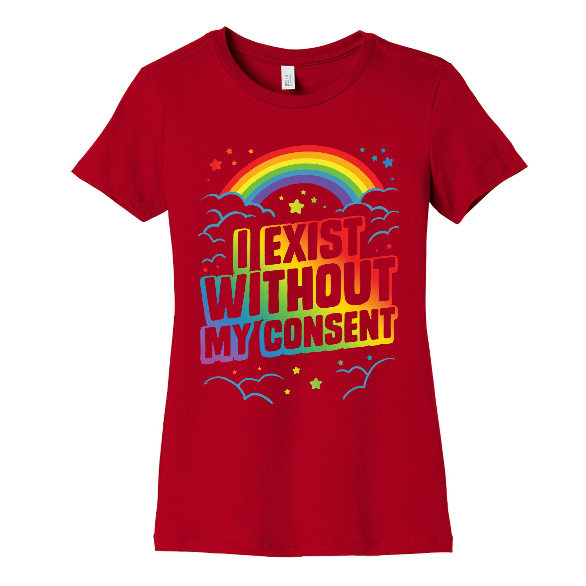 I Exist Without My Consent Women's Cotton Tee