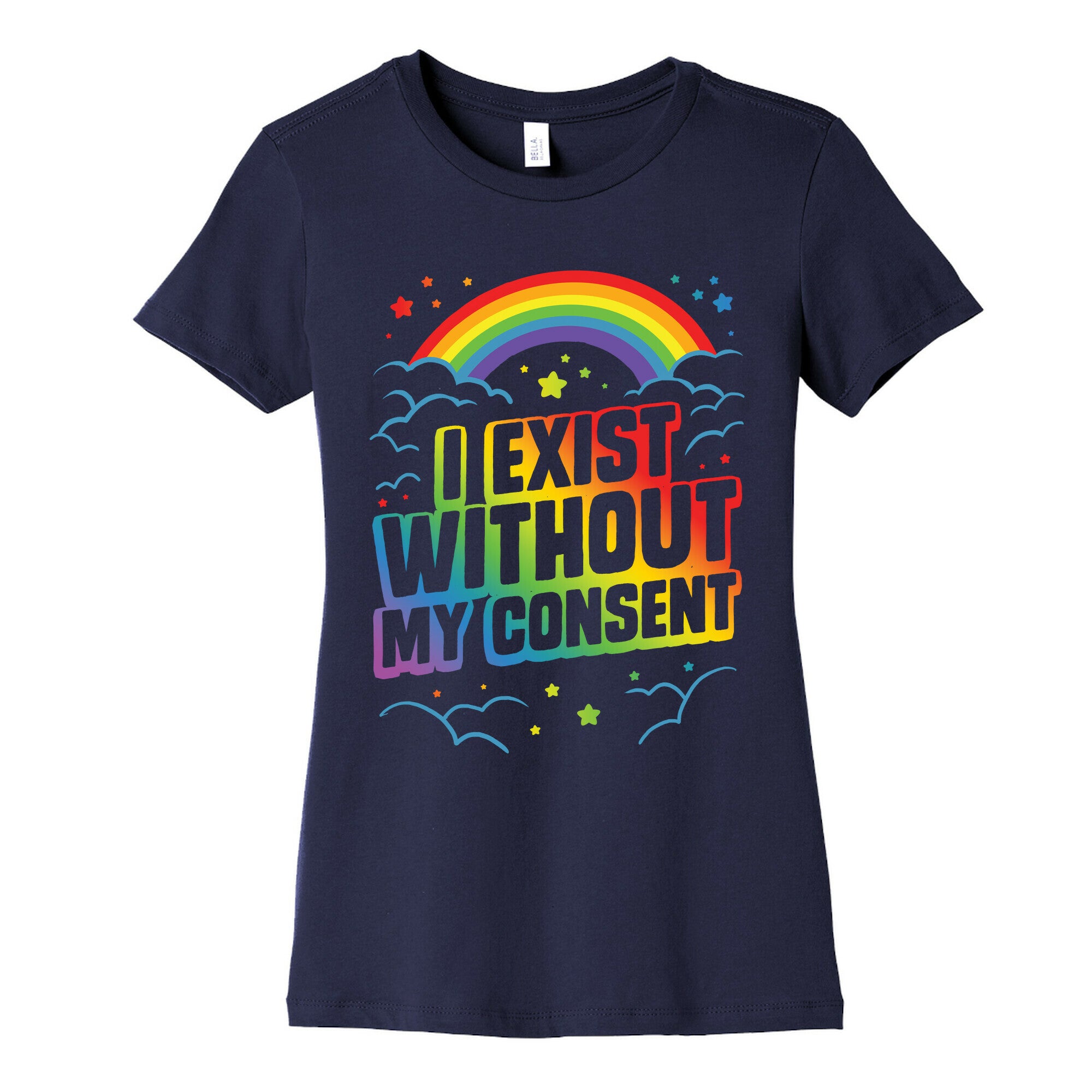 I Exist Without My Consent Women's Cotton Tee