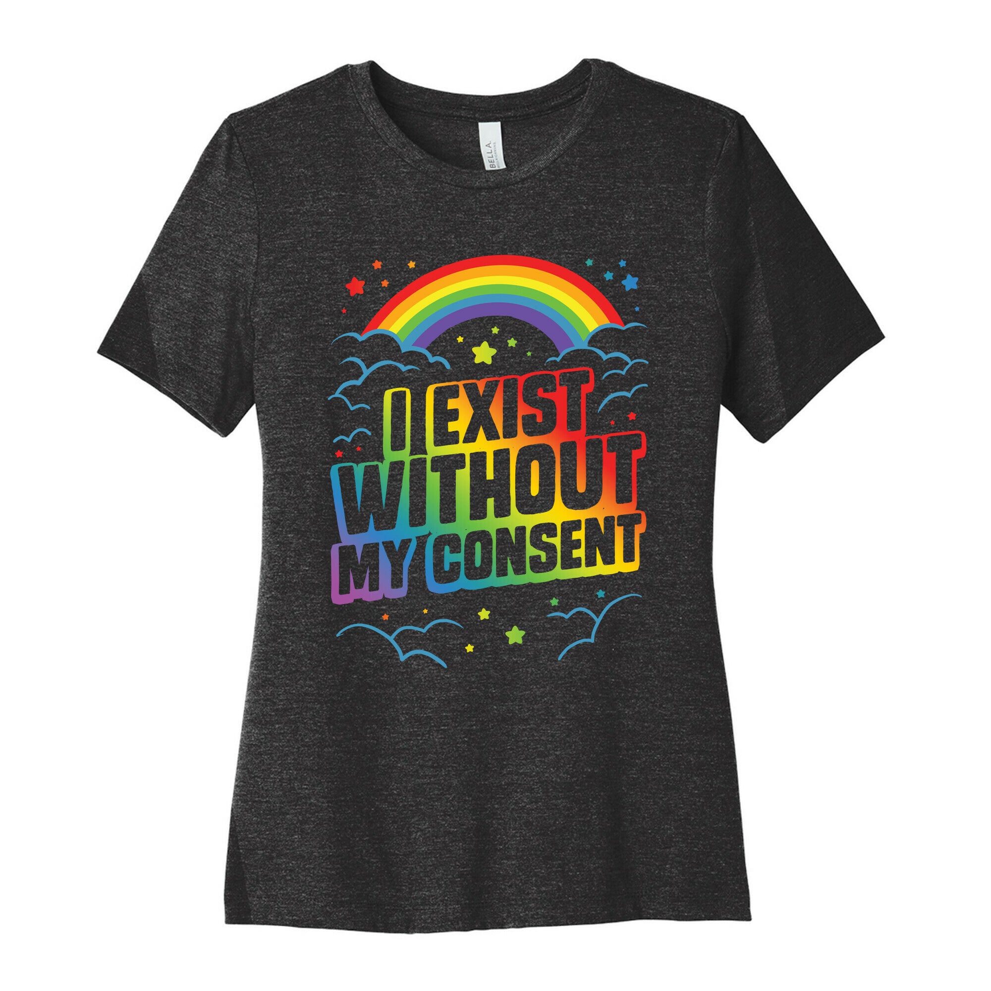 I Exist Without My Consent Women's Cotton Tee