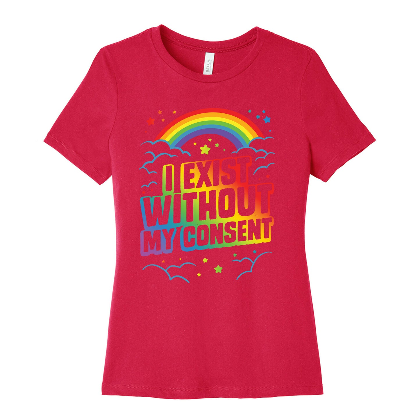 I Exist Without My Consent Women's Cotton Tee