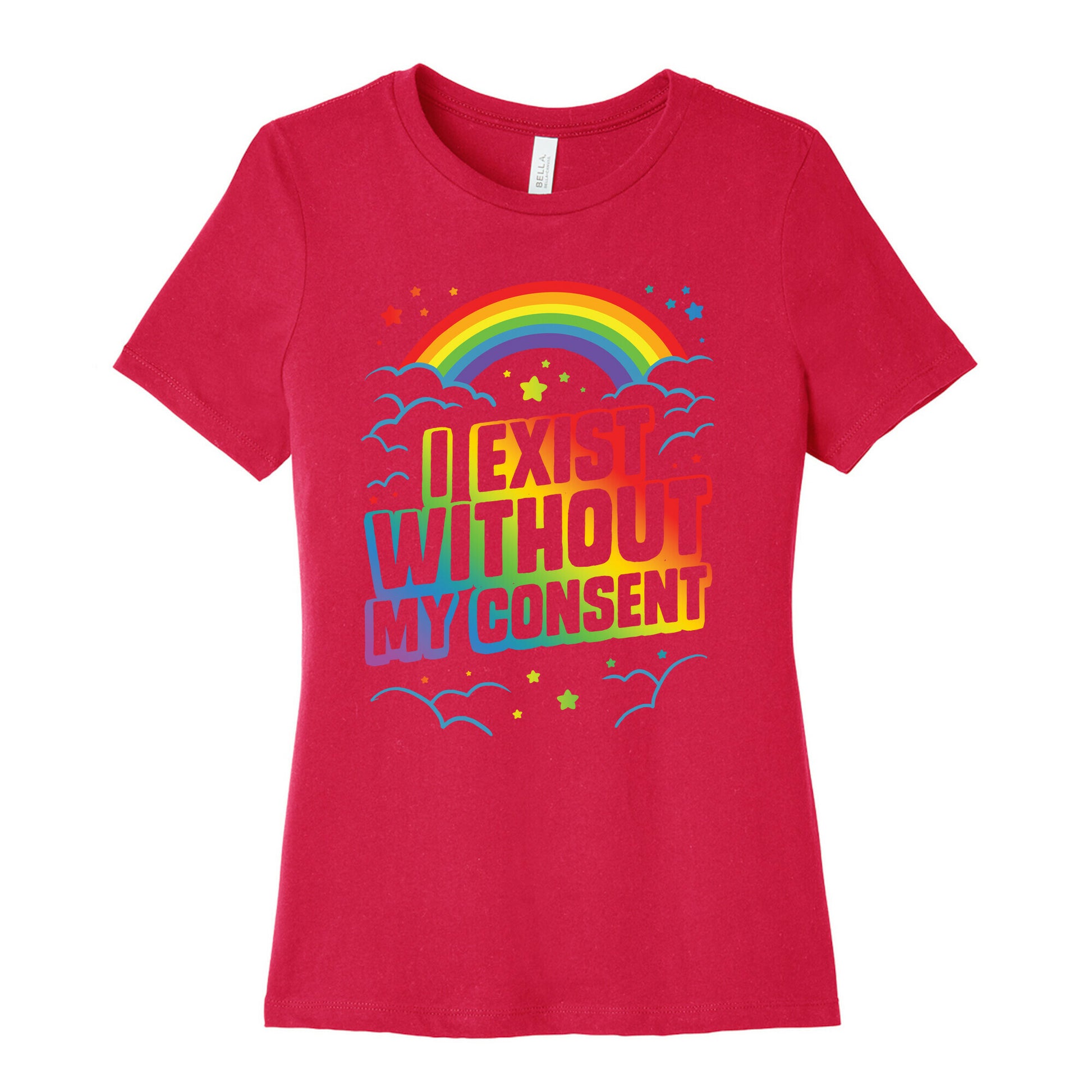 I Exist Without My Consent Women's Cotton Tee