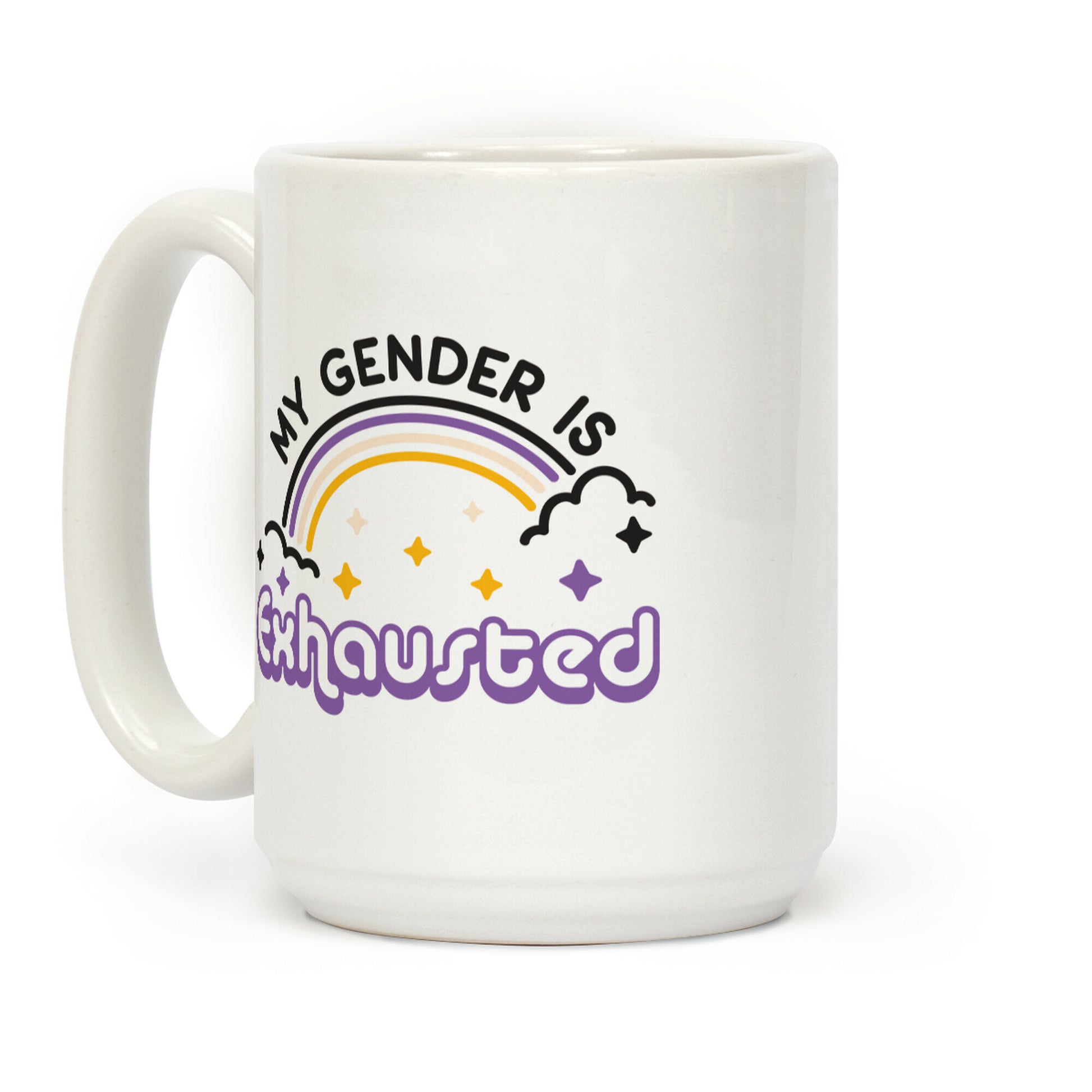 My Gender Is Exhausted Coffee Mug