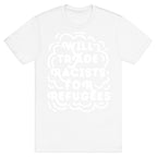 Will Trade Racists For Refugees T-Shirt
