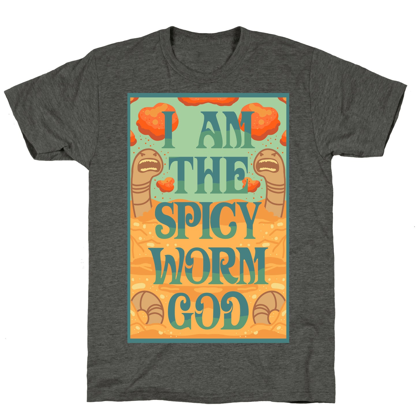 I Am The Spicy Worm God Unisex Triblend Tee