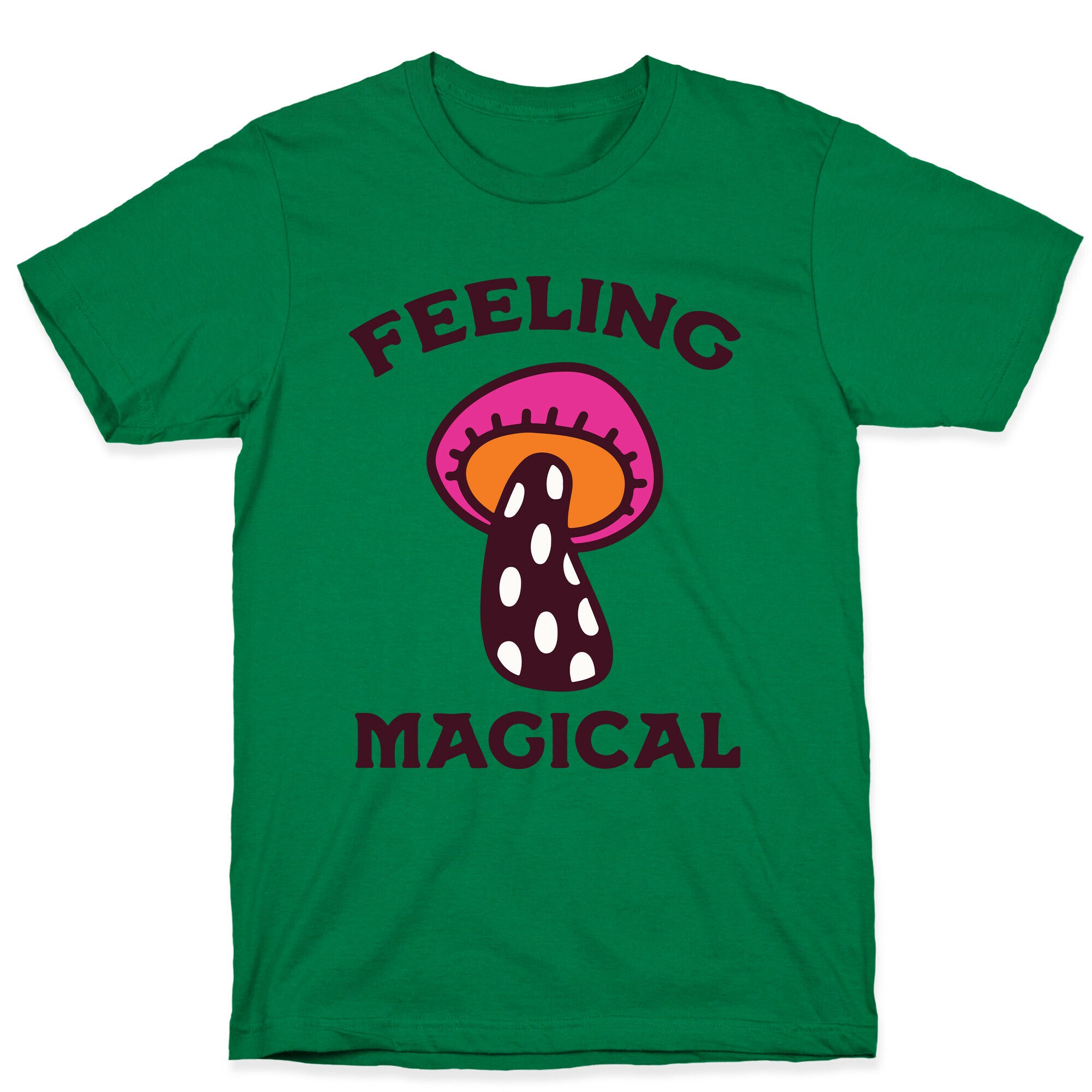 Feeling Magical (Mushroom) T-Shirt