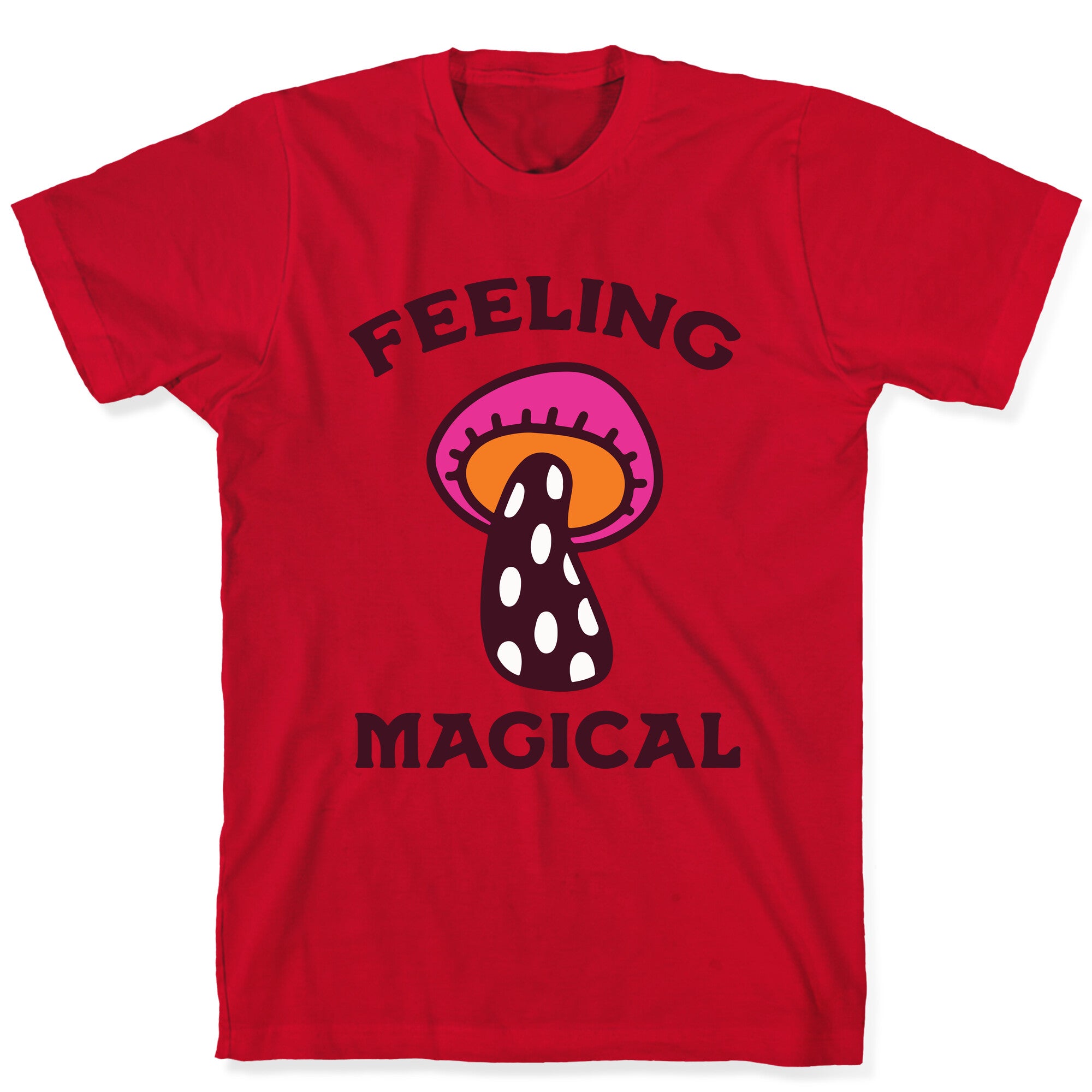 Feeling Magical (Mushroom) T-Shirt