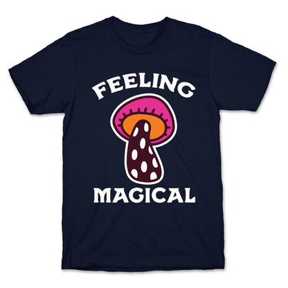 Feeling Magical (Mushroom) T-Shirt