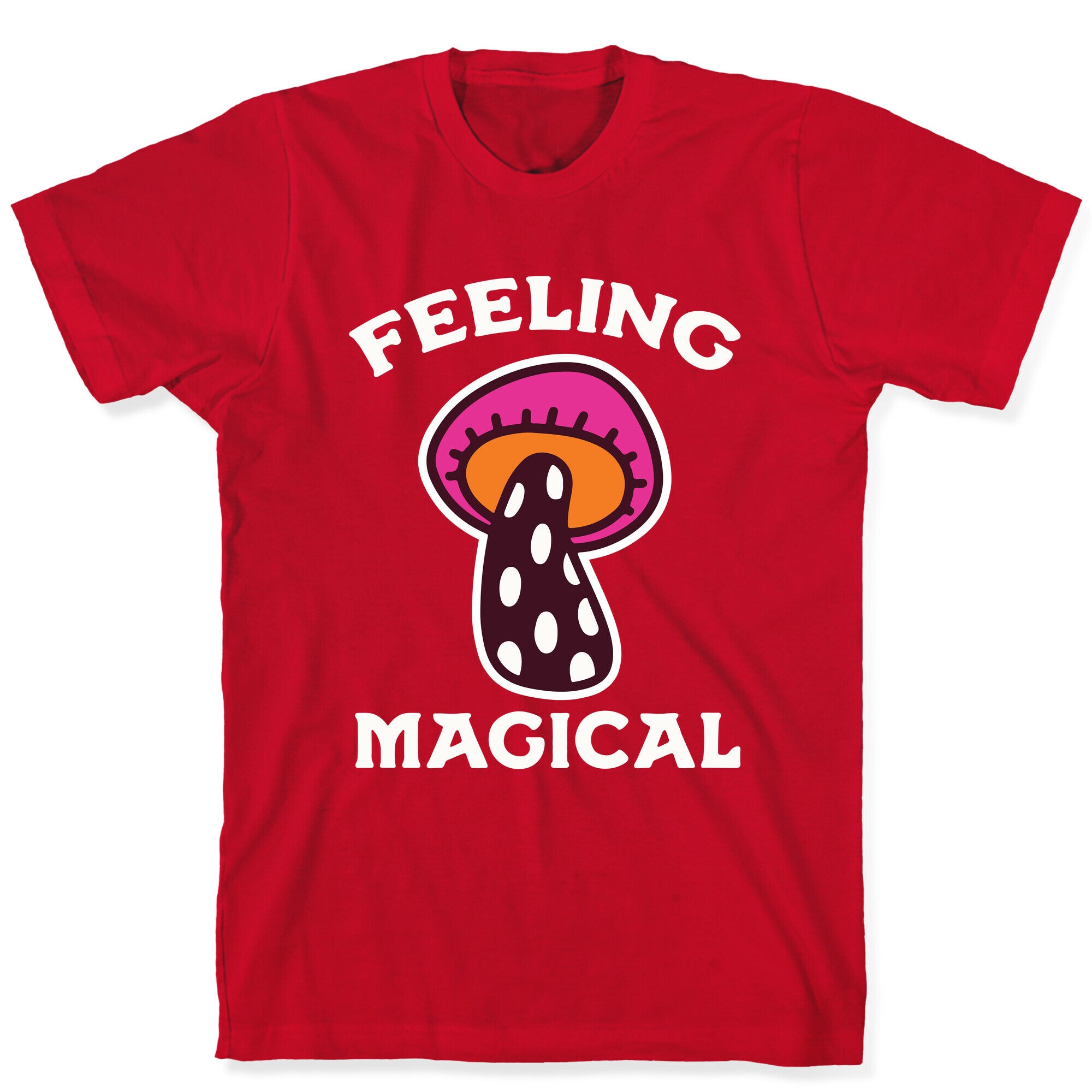 Feeling Magical (Mushroom) T-Shirt