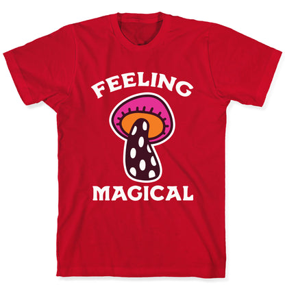 Feeling Magical (Mushroom) T-Shirt
