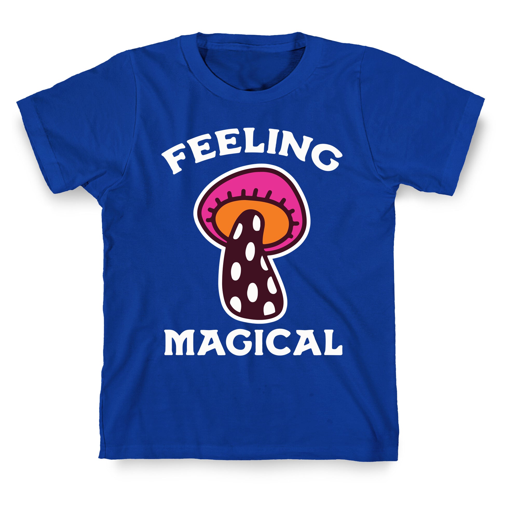 Feeling Magical (Mushroom) T-Shirt
