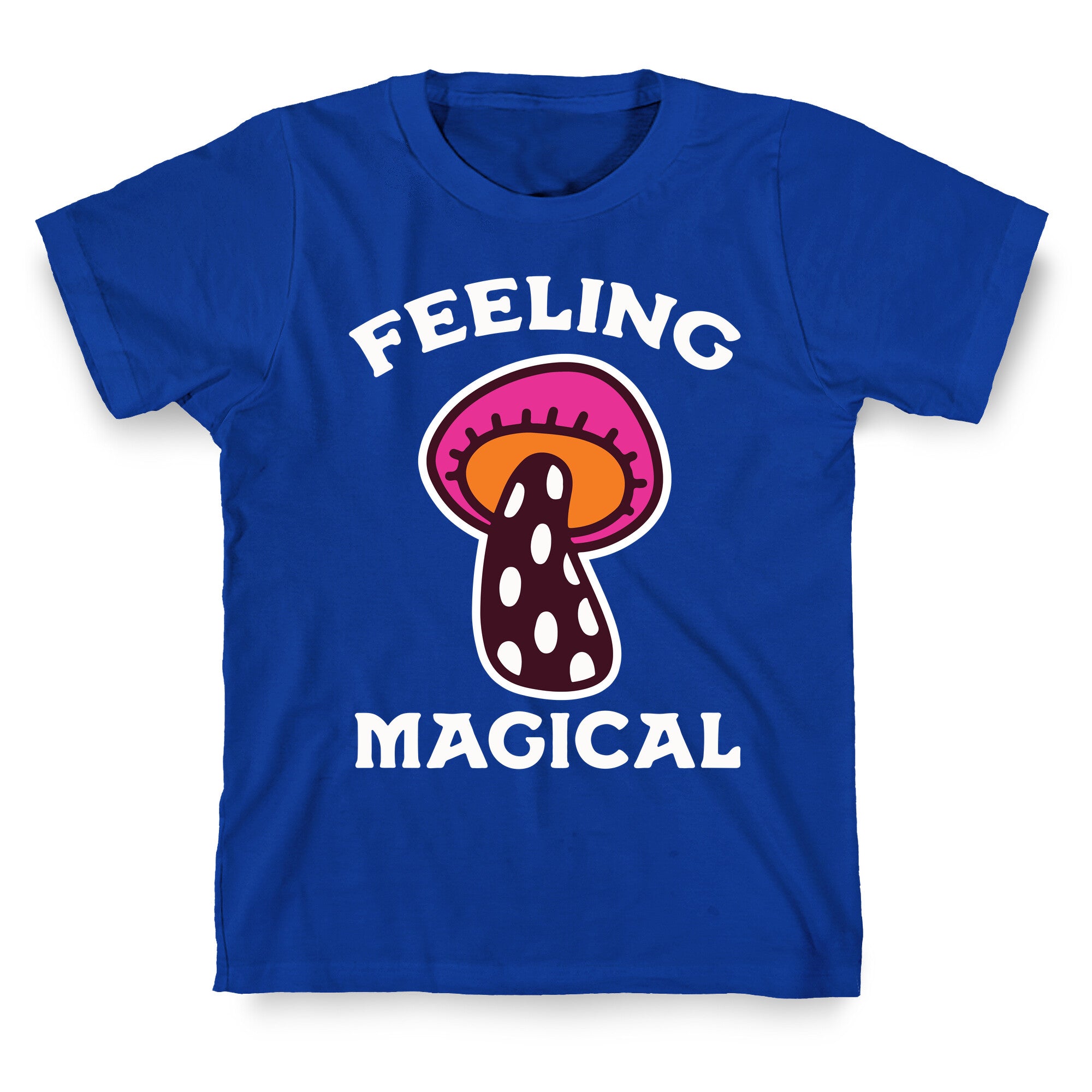 Feeling Magical (Mushroom) T-Shirt