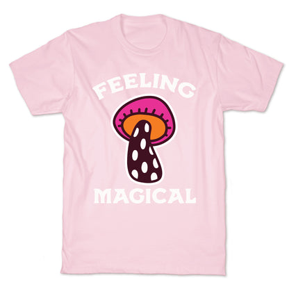Feeling Magical (Mushroom) T-Shirt