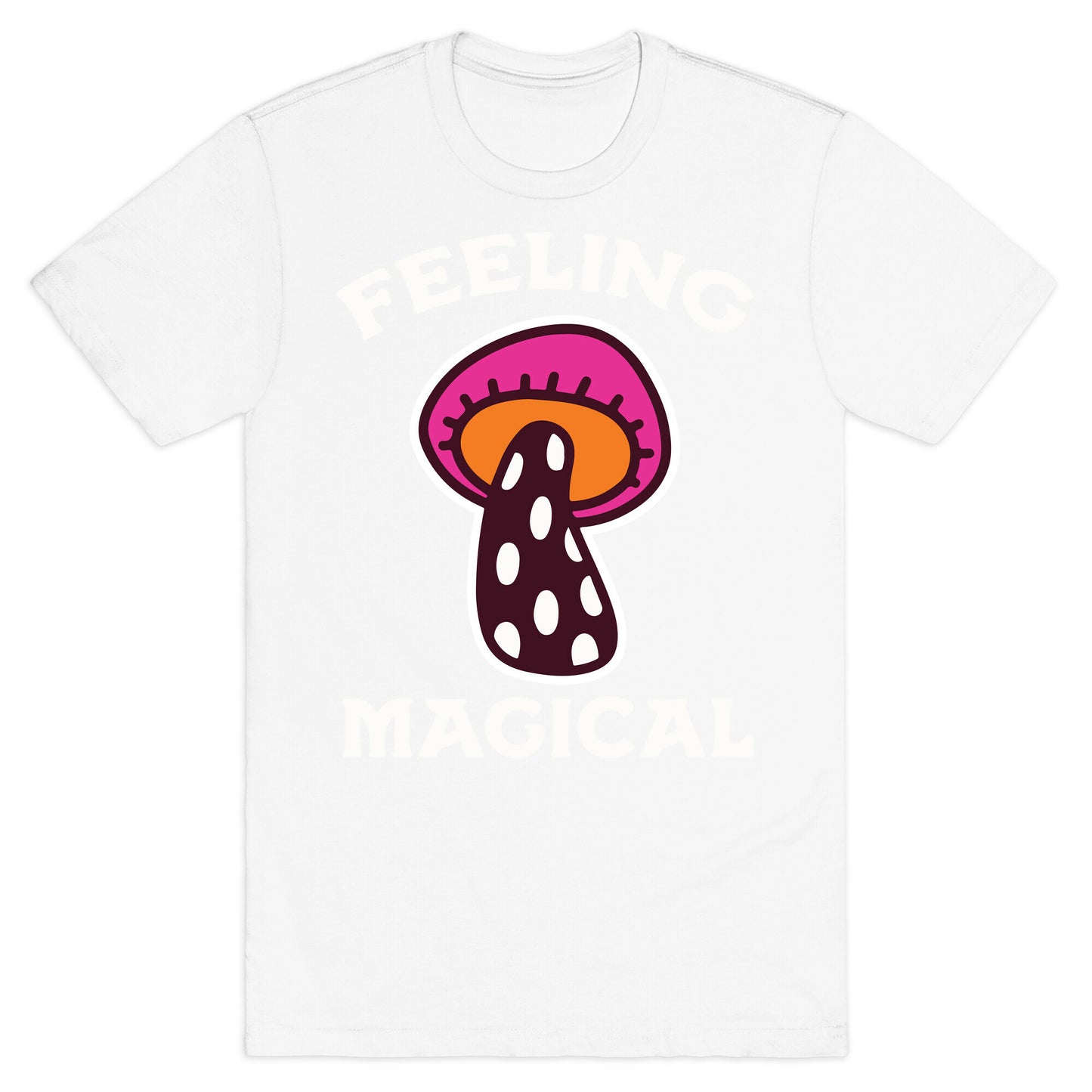 Feeling Magical (Mushroom) T-Shirt