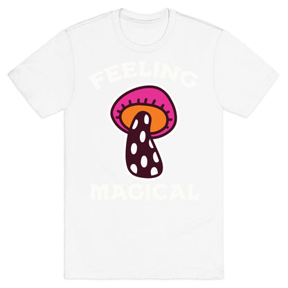 Feeling Magical (Mushroom) T-Shirt