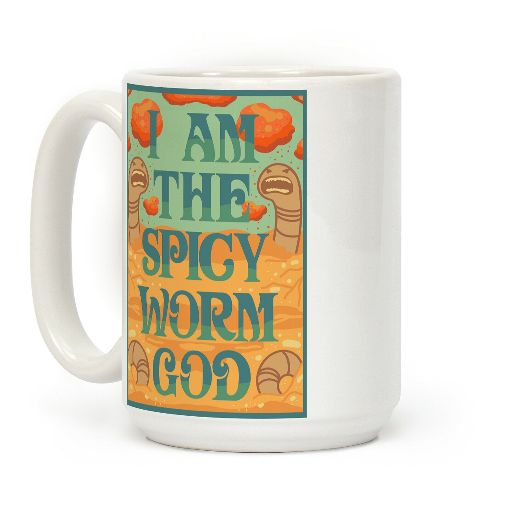 I Am The Spicy Worm God Coffee Mug