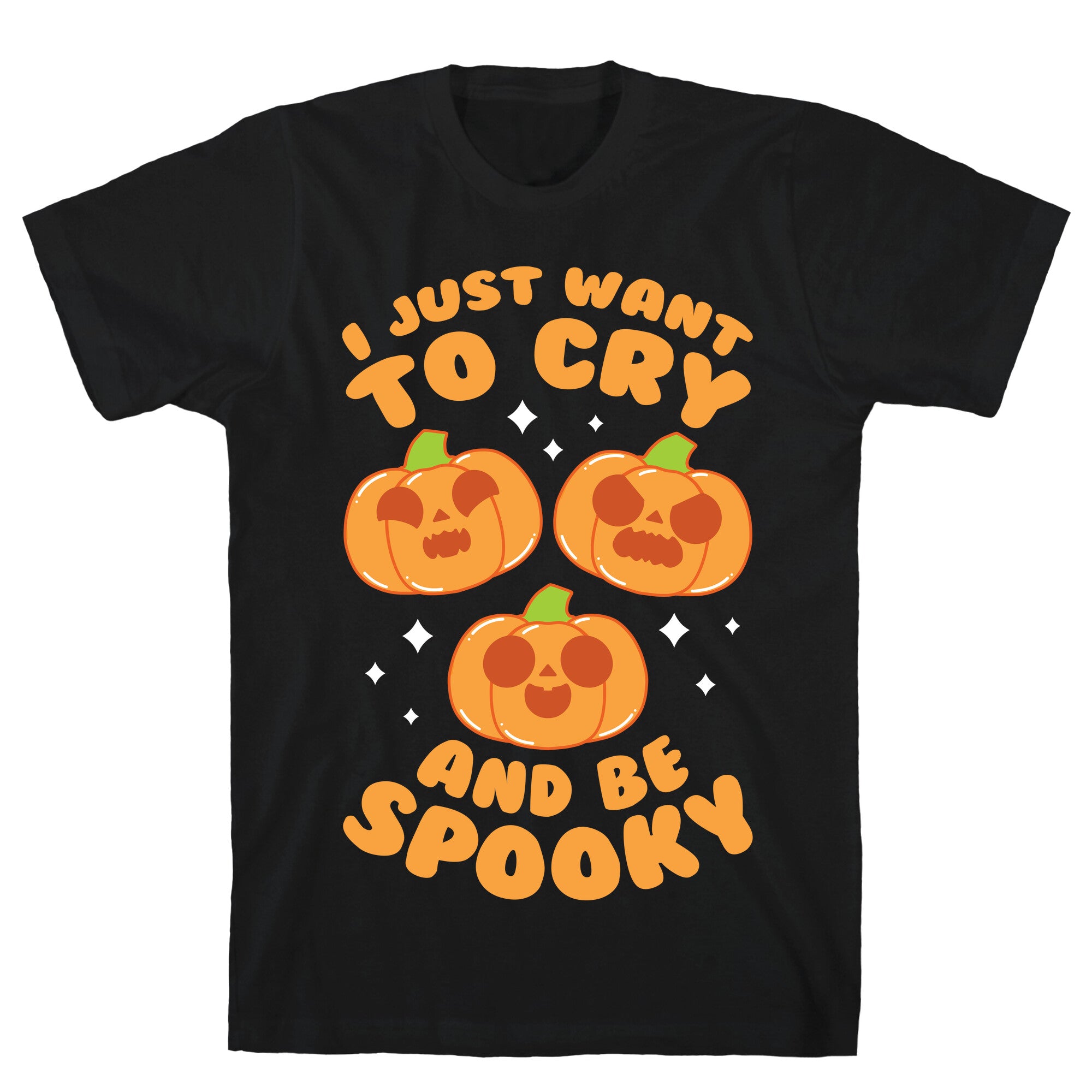 I Just Want To Cry And Be Spooky Orange T-Shirt