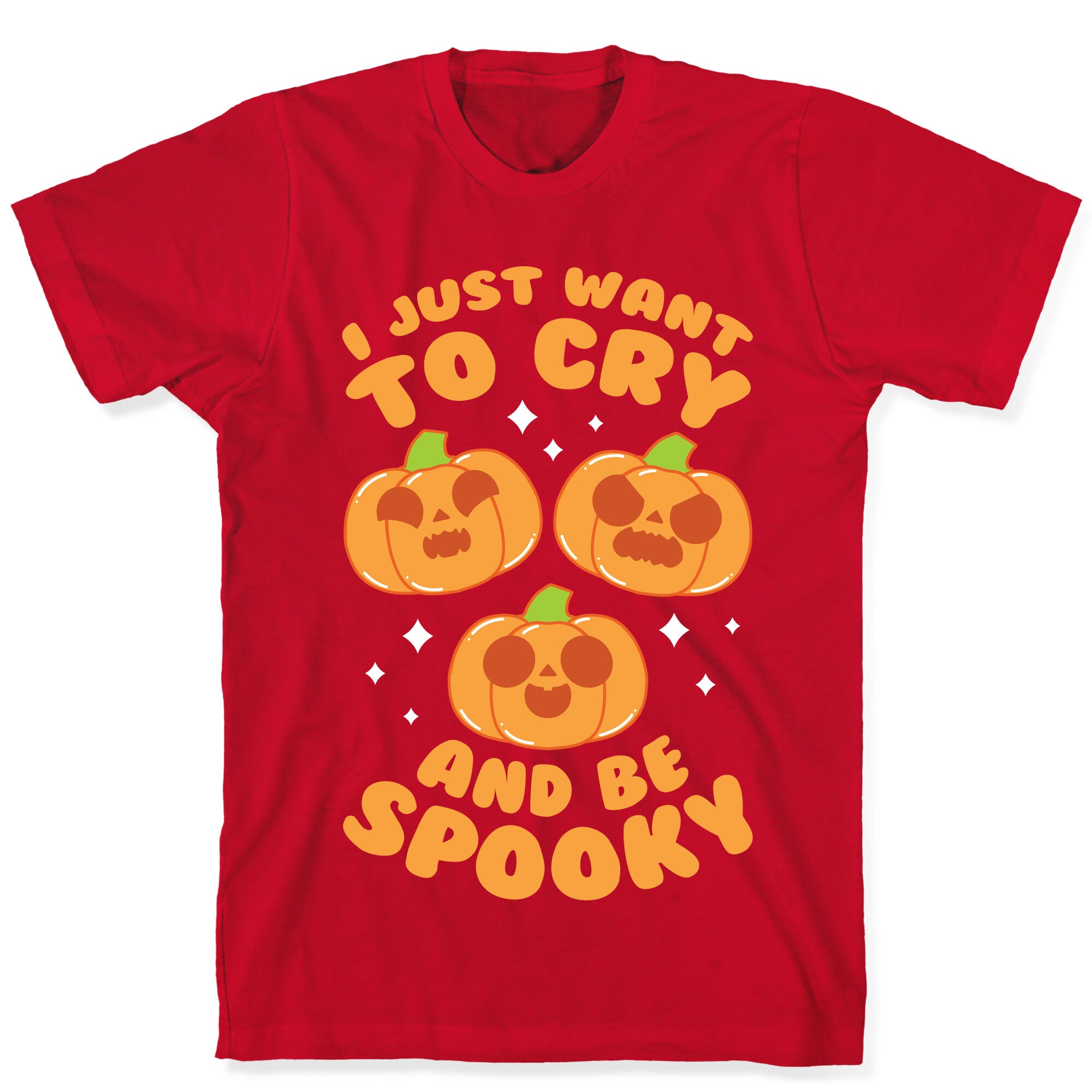 I Just Want To Cry And Be Spooky Orange T-Shirt