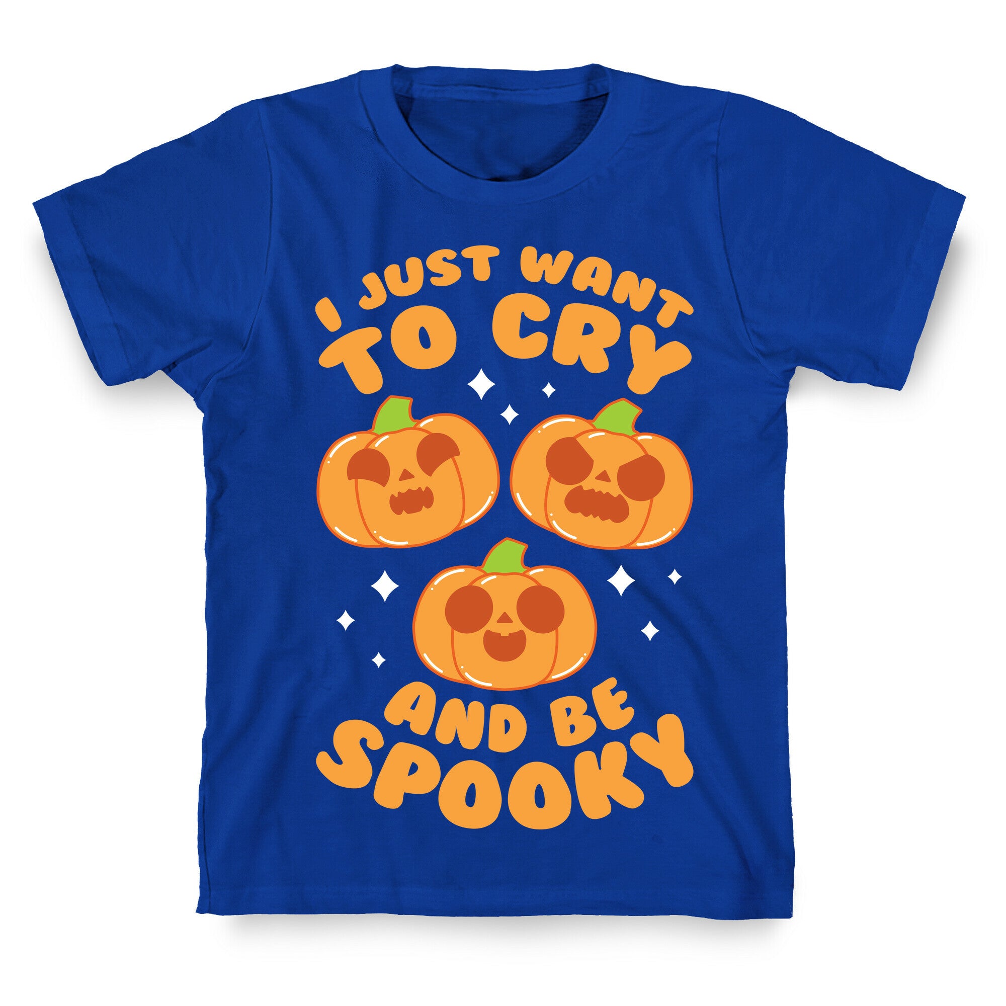I Just Want To Cry And Be Spooky Orange T-Shirt