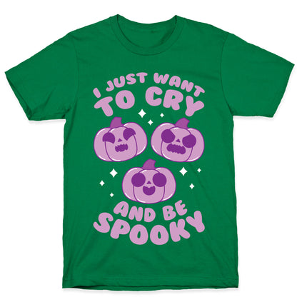 I Just Want To Cry And Be Spooky Purple T-Shirt