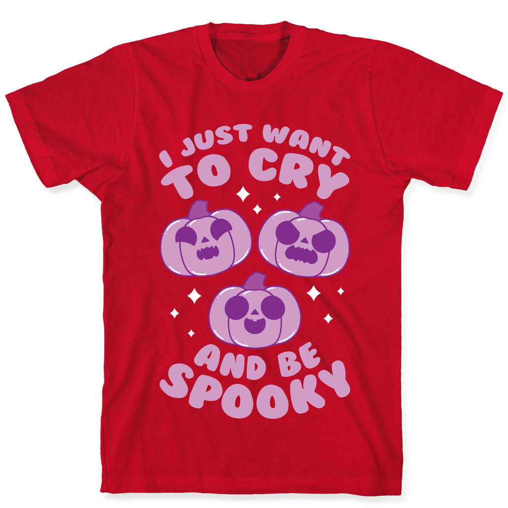 I Just Want To Cry And Be Spooky Purple T-Shirt