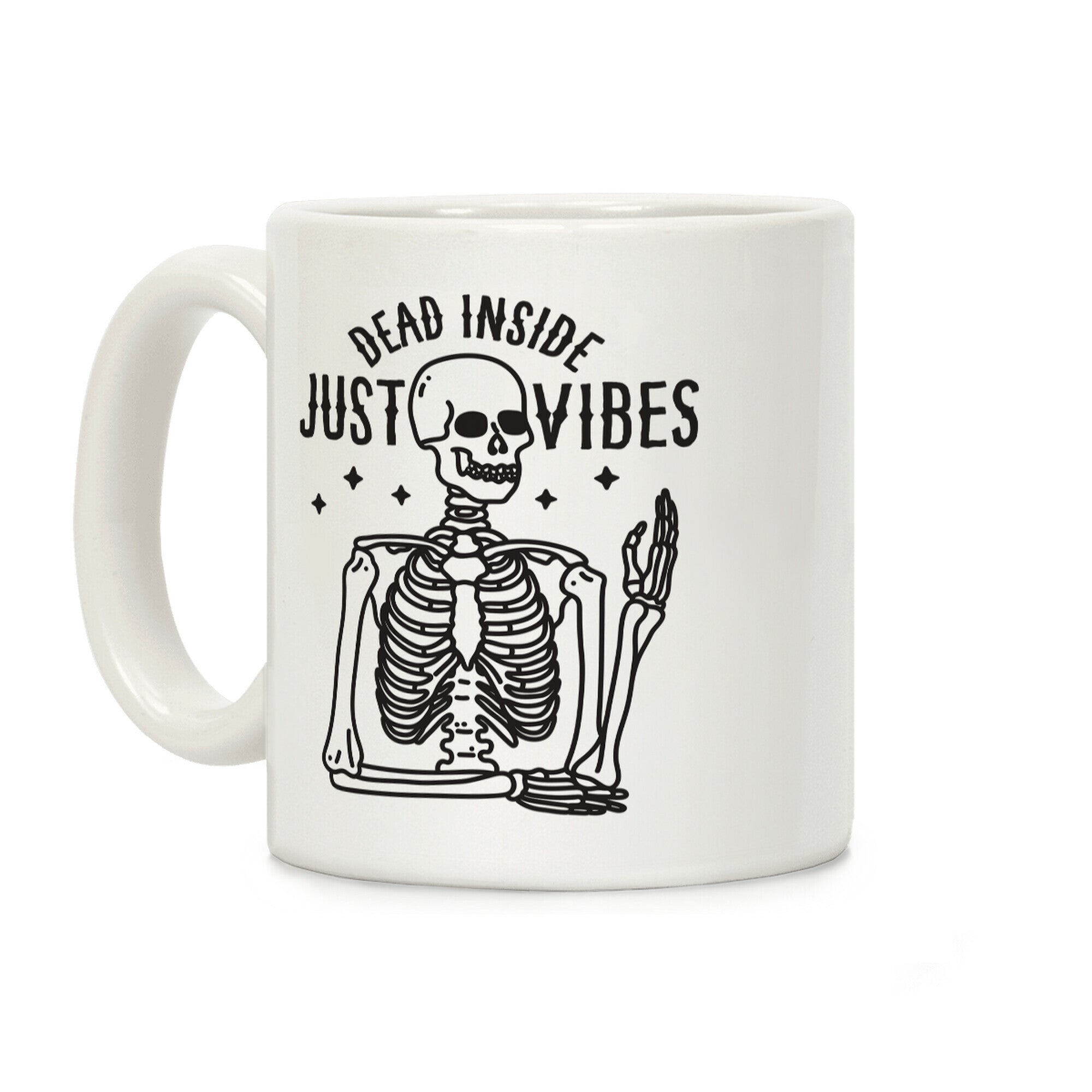 Dead Inside Just Vibes Skeleton Coffee Mug