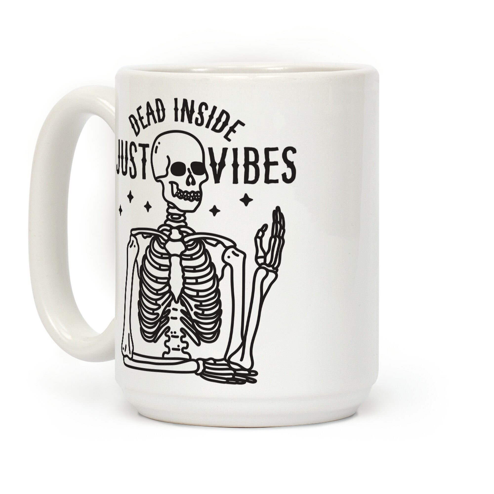 Dead Inside Just Vibes Skeleton Coffee Mug