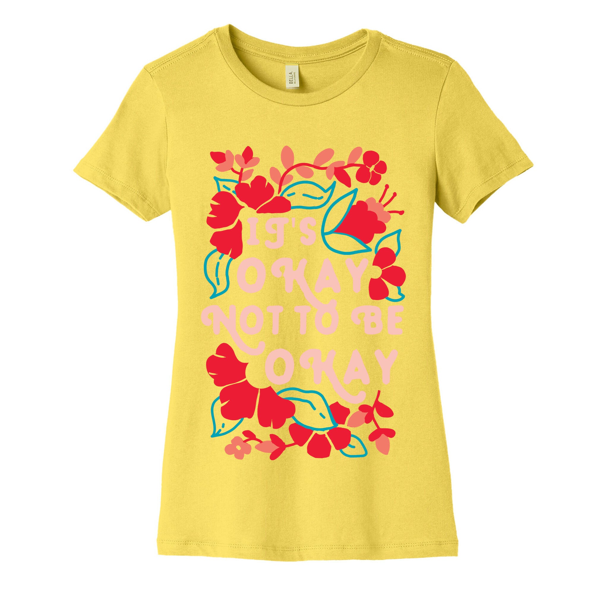 It's Okay Not To Be Okay Women's Cotton Tee
