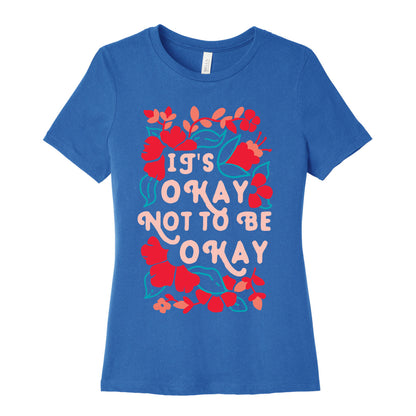 It's Okay Not To Be Okay Women's Cotton Tee