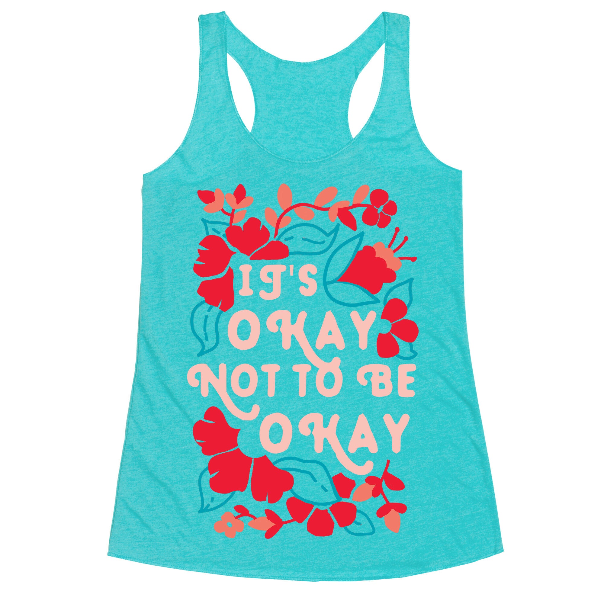 It's Okay Not To Be Okay Racerback Tank