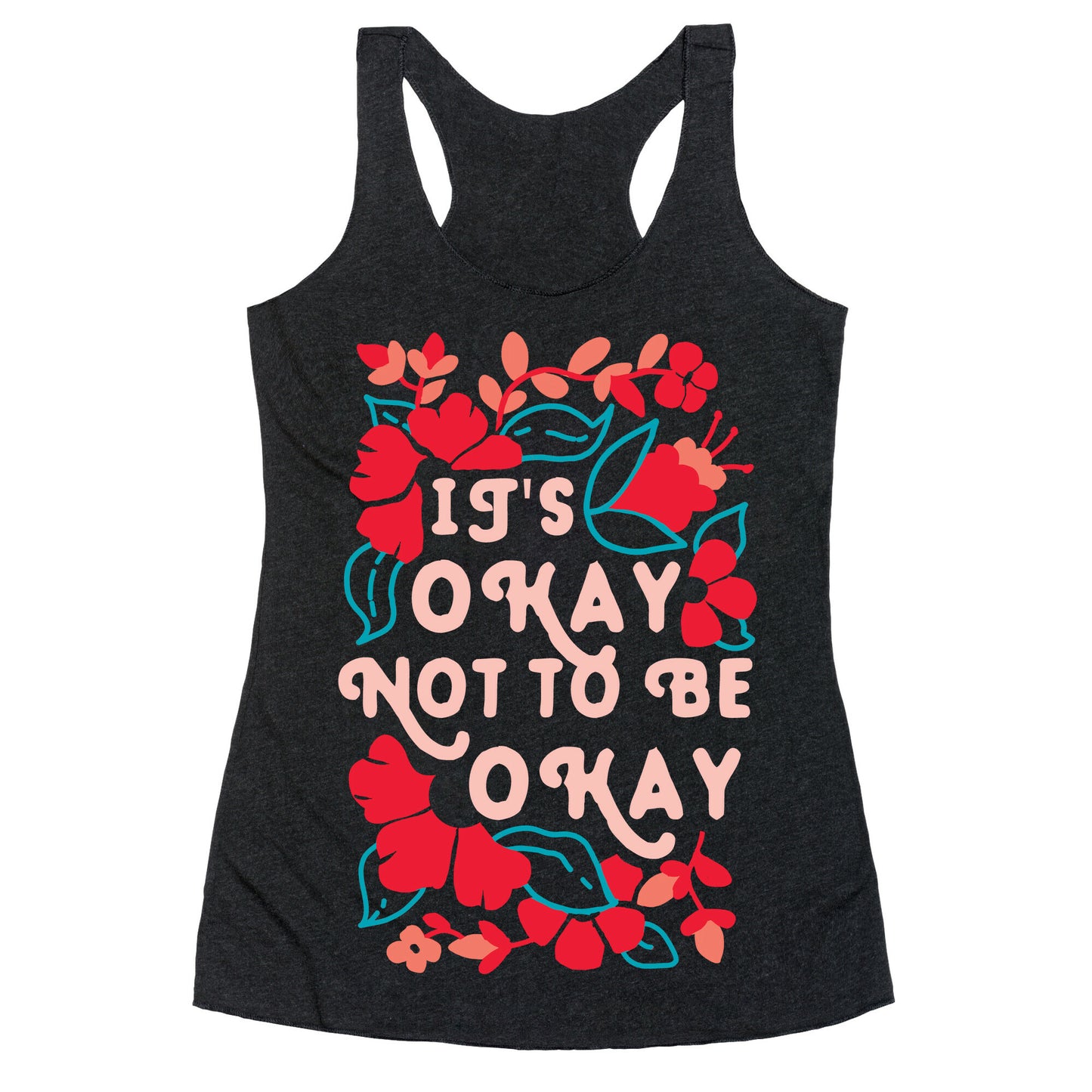 It's Okay Not To Be Okay Racerback Tank