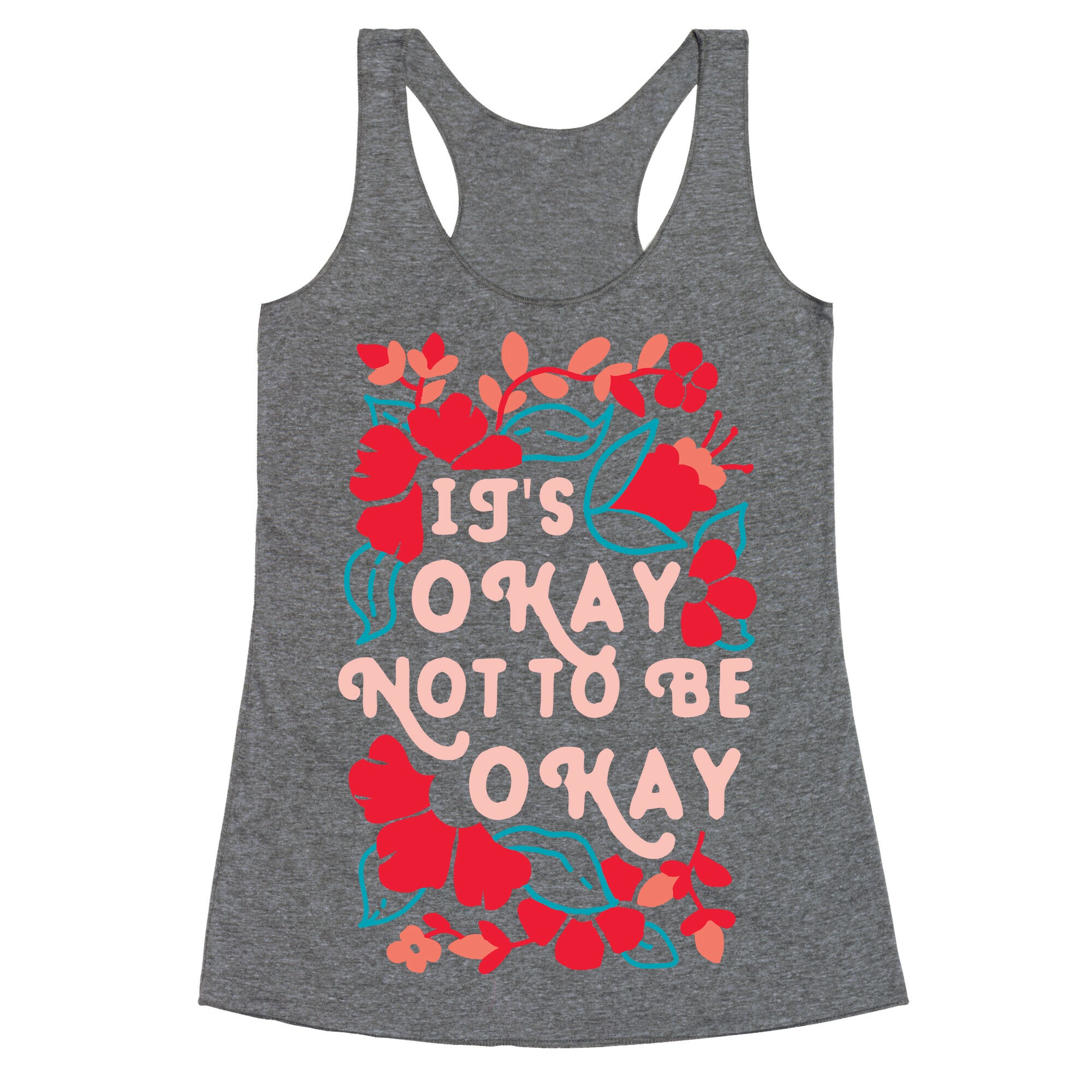 It's Okay Not To Be Okay Racerback Tank