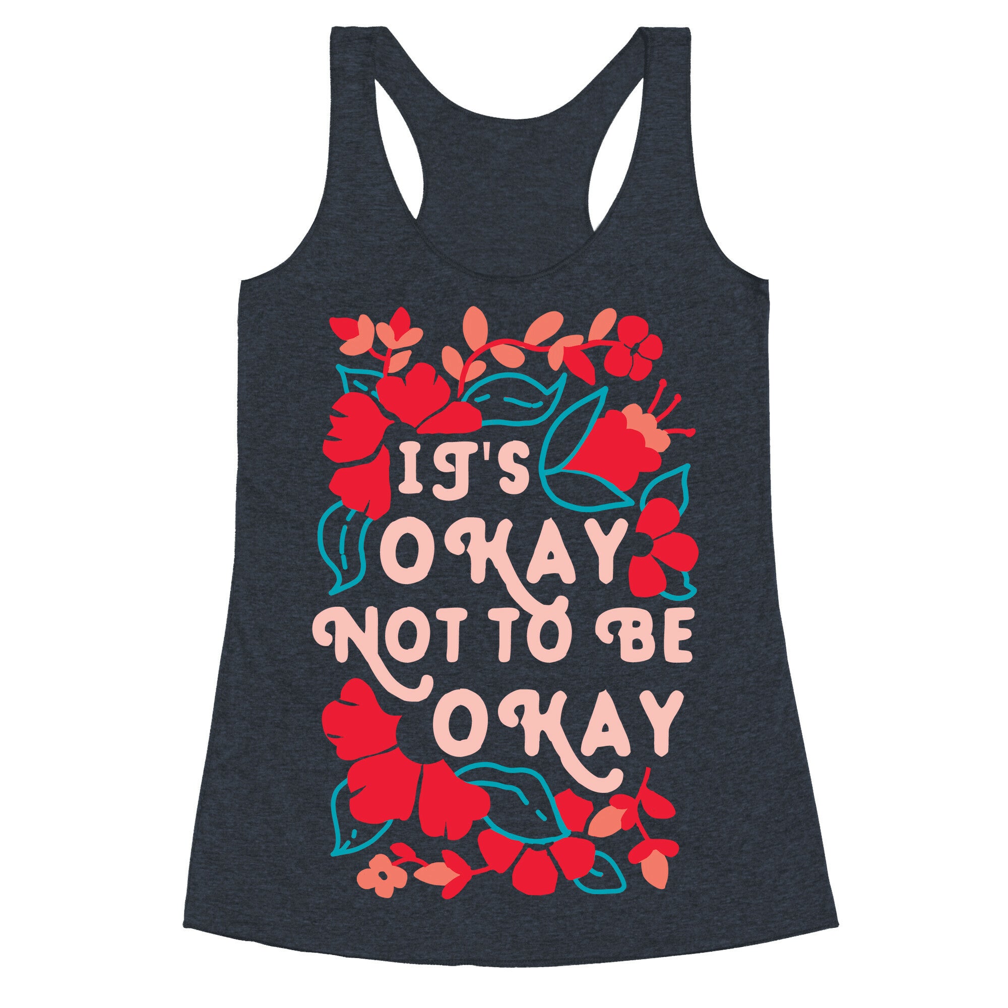 It's Okay Not To Be Okay Racerback Tank