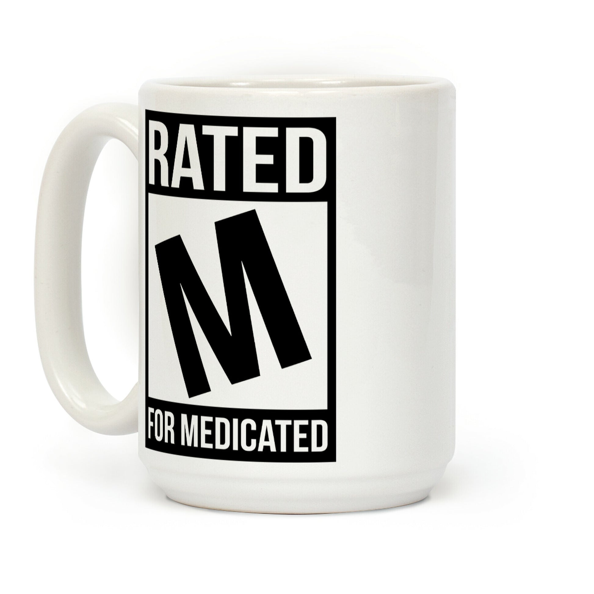 Rated M For Medicated Coffee Mug