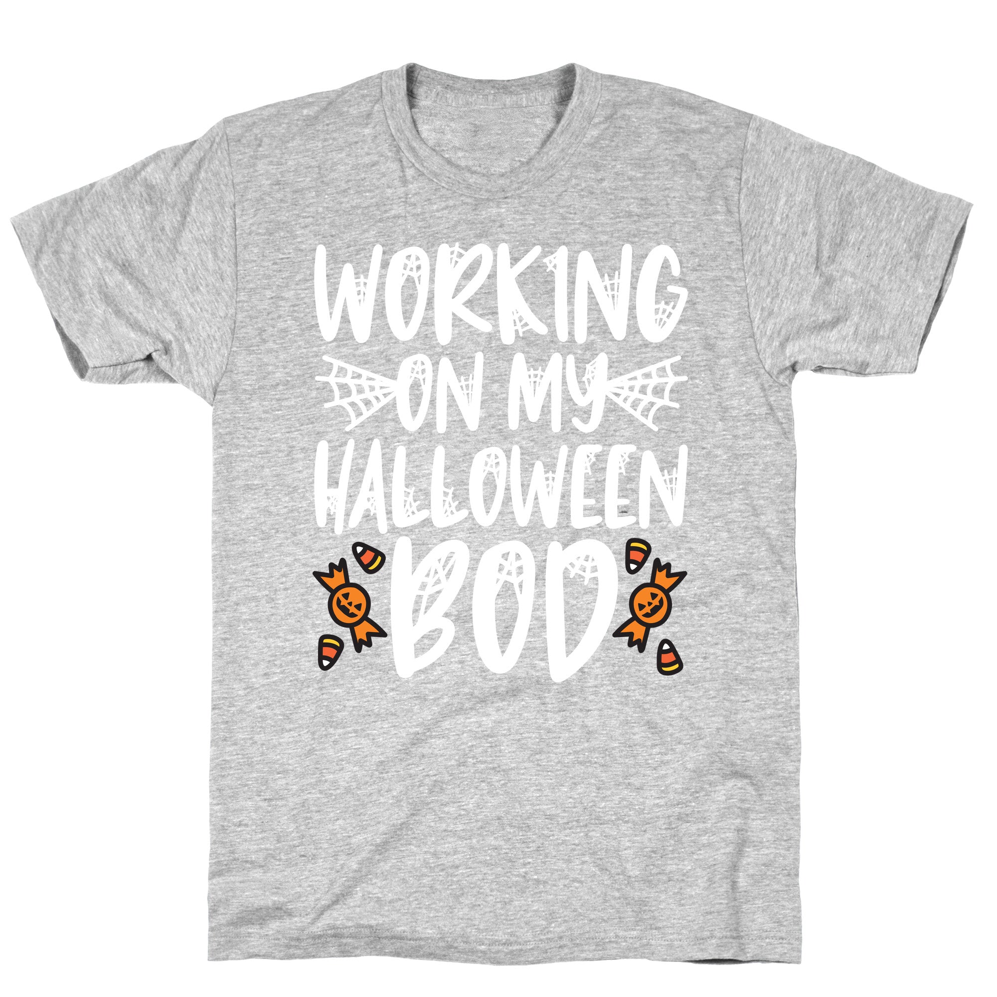 Working On My Halloween Bod T-Shirt