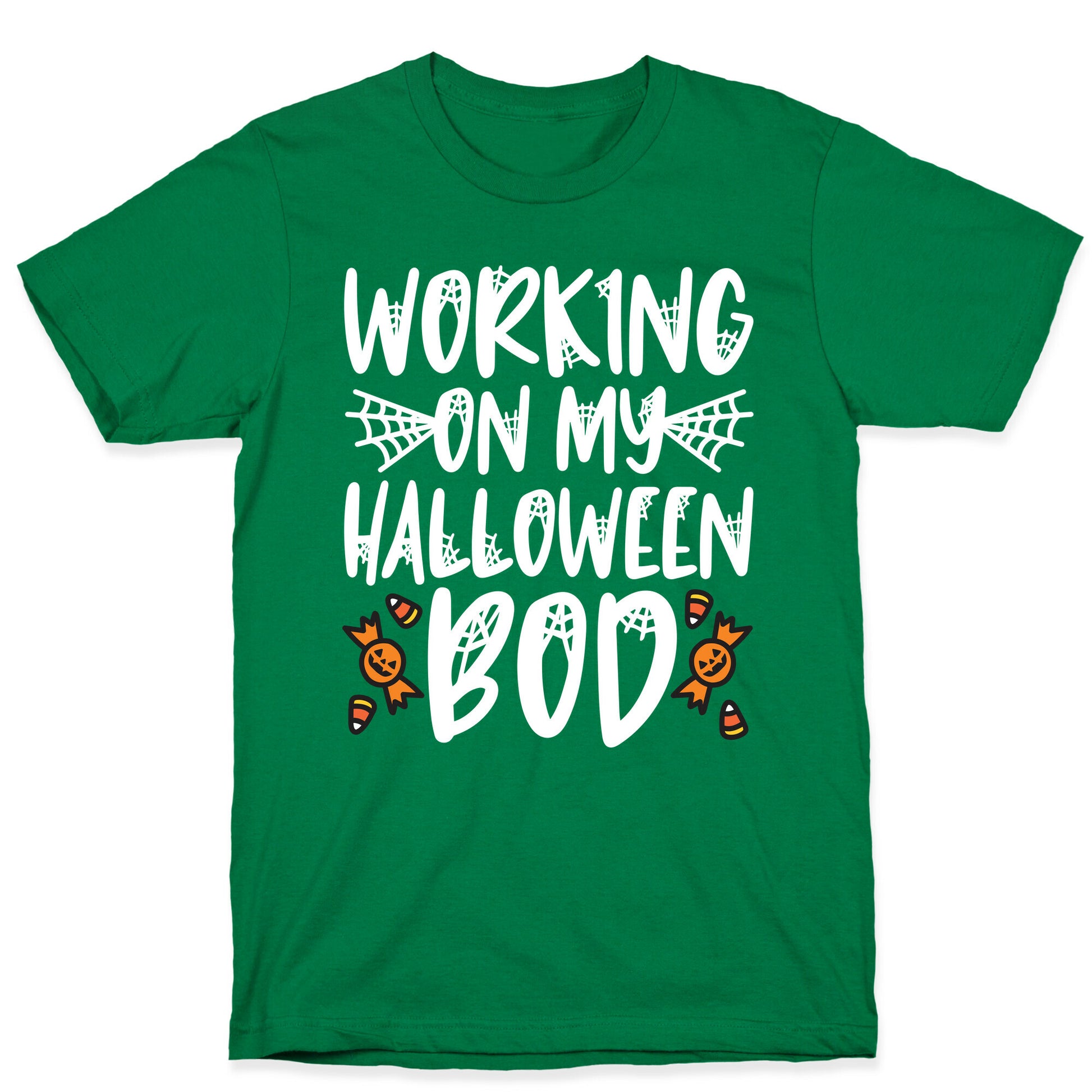 Working On My Halloween Bod T-Shirt