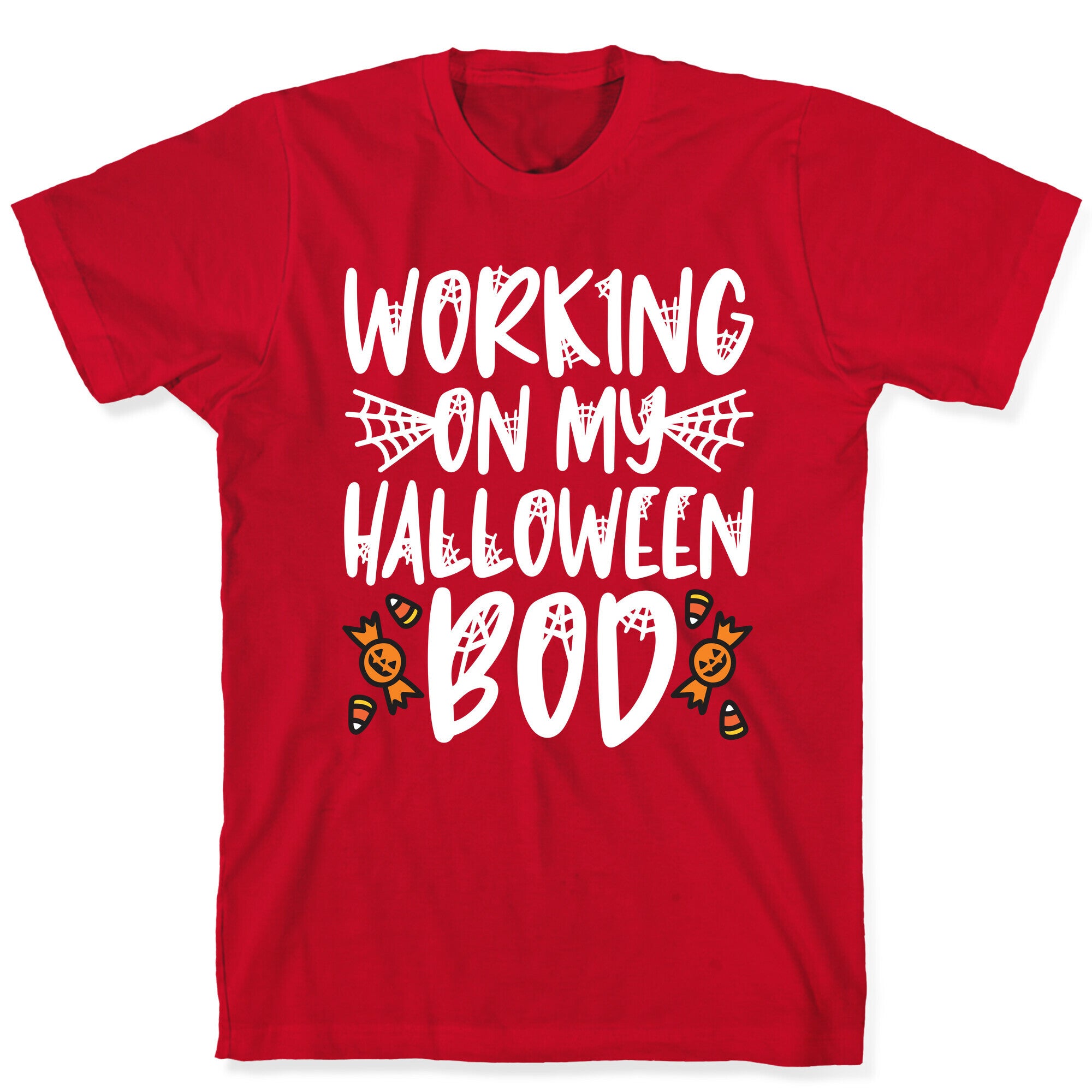 Working On My Halloween Bod T-Shirt