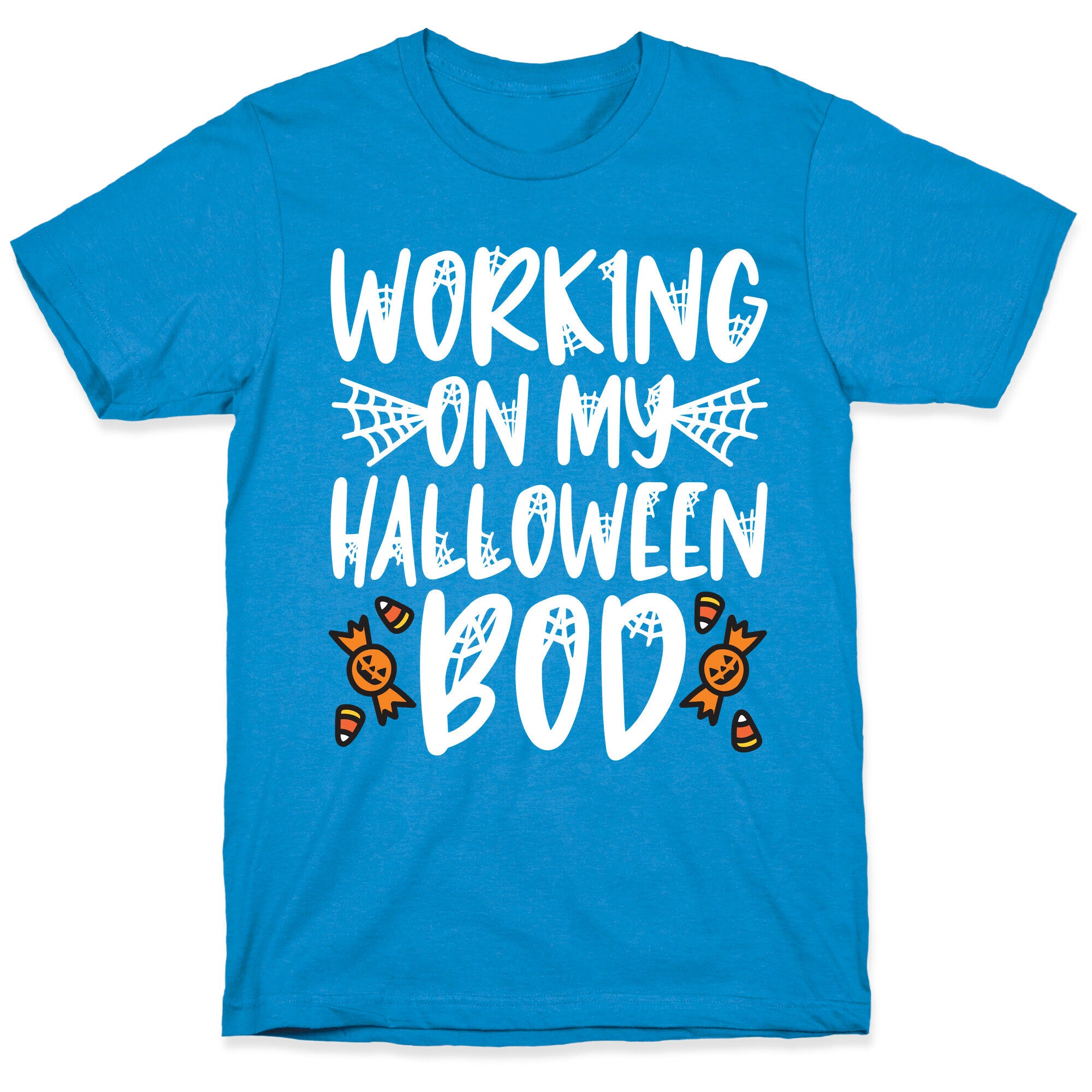 Working On My Halloween Bod T-Shirt