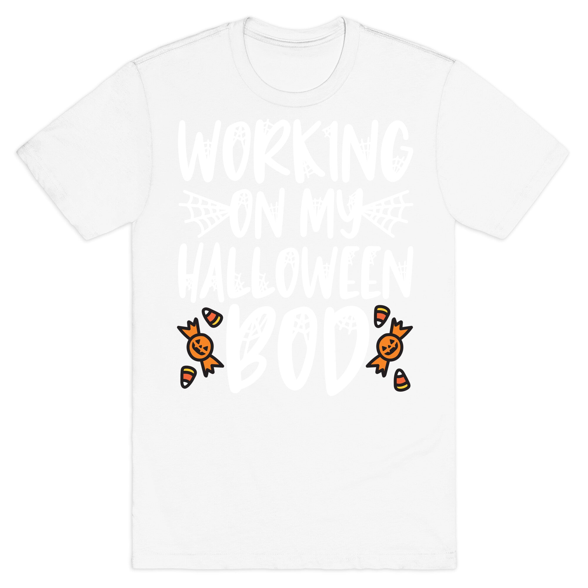 Working On My Halloween Bod T-Shirt