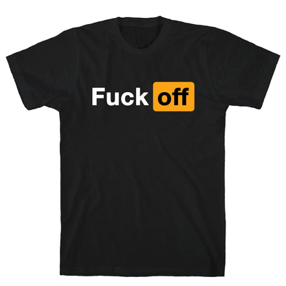 Fuck Off Parody T-Shirt