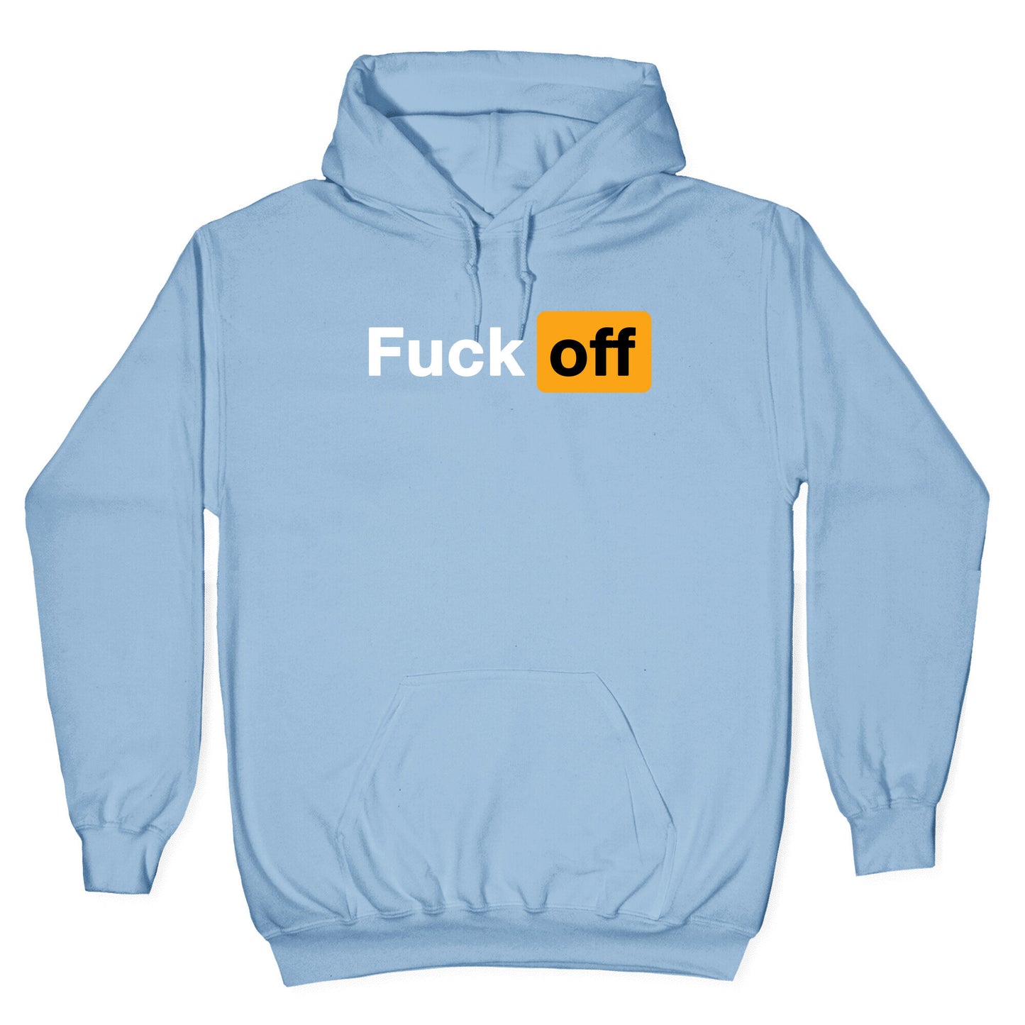 Fuck Off Parody Hoodie