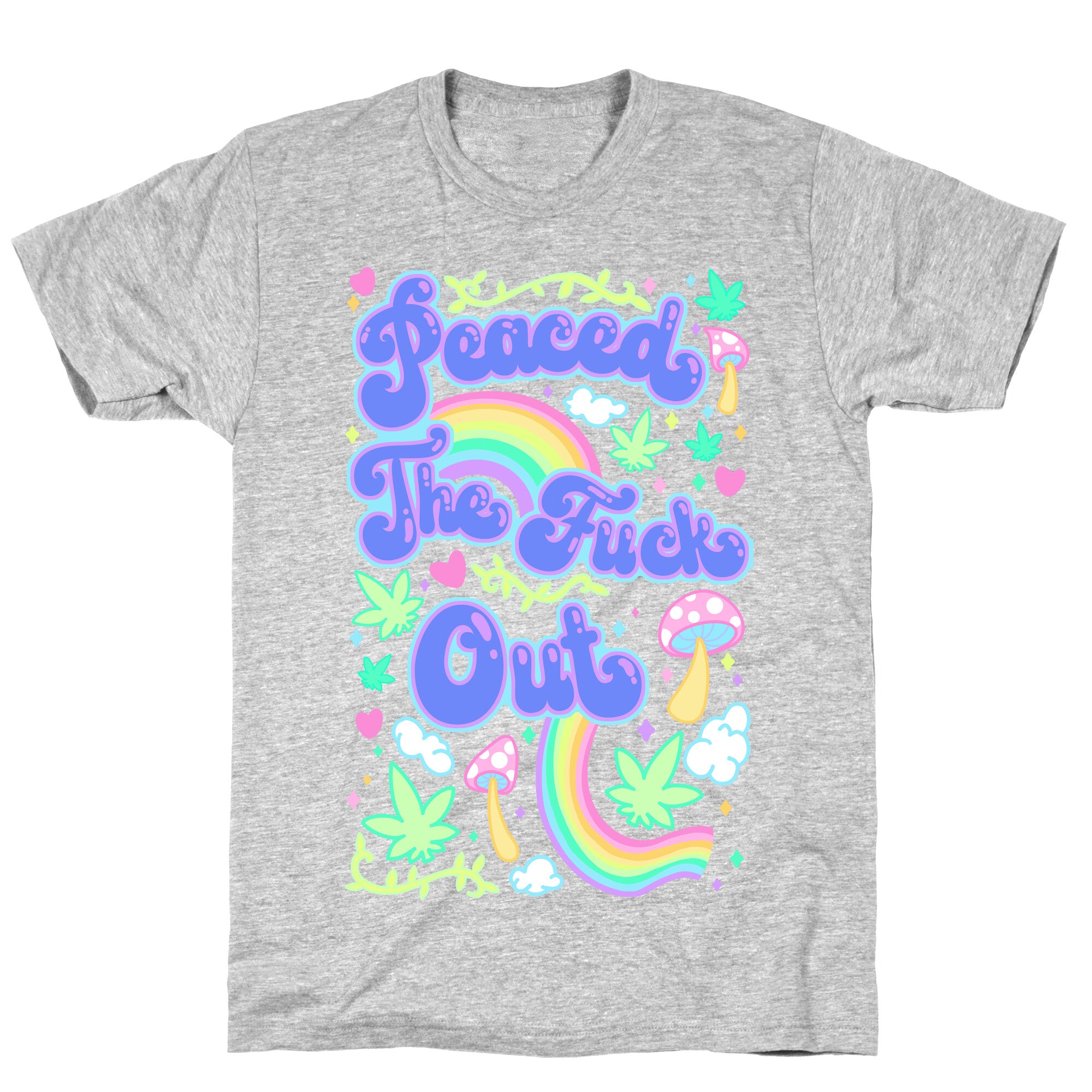Peaced The Fuck Out T-Shirt