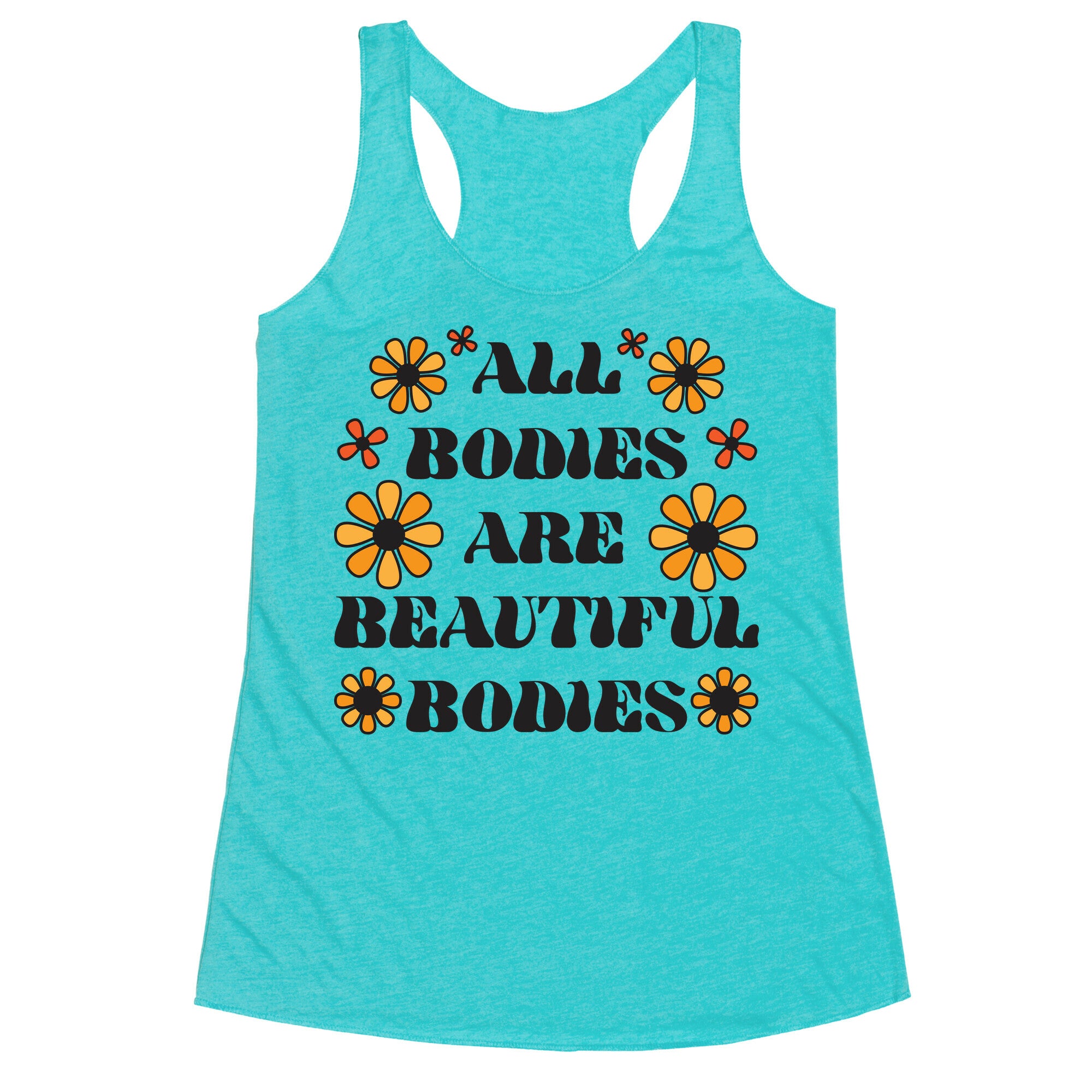 All Bodies Are Beautiful Bodies Racerback Tank