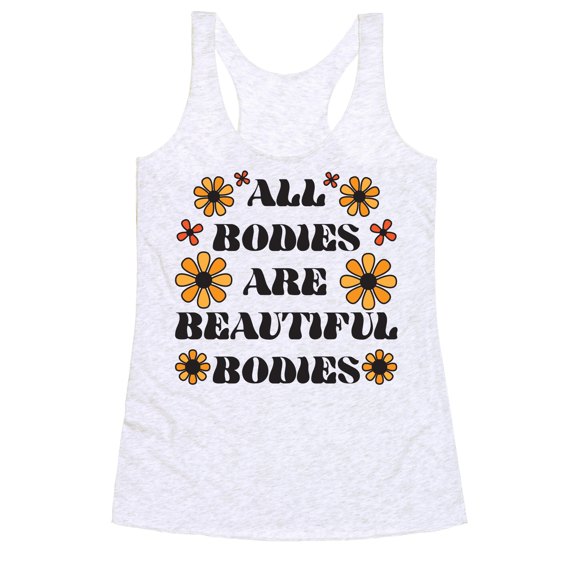 All Bodies Are Beautiful Bodies Racerback Tank